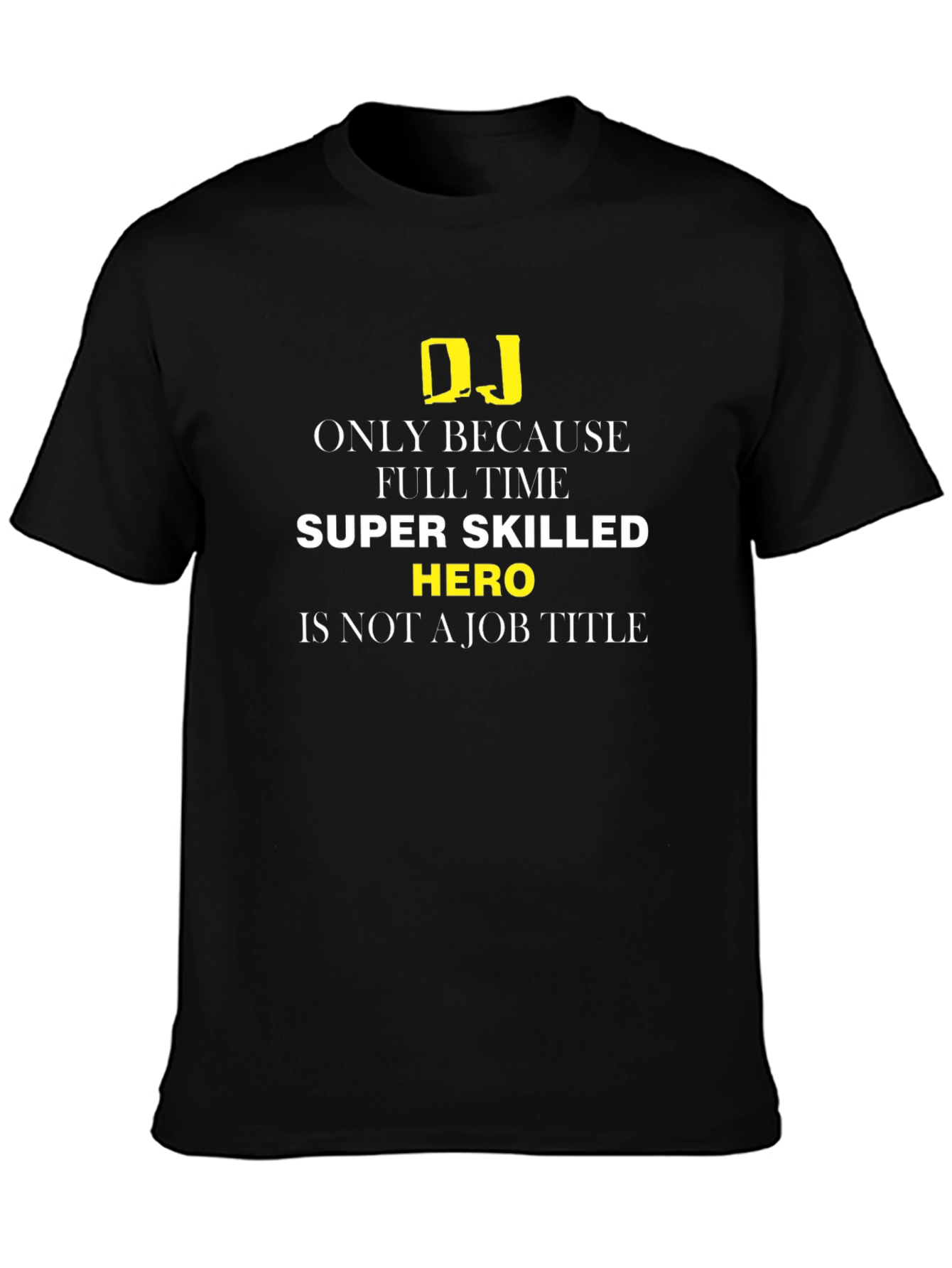 DJ Super Skilled Hero T-Shirt - Black