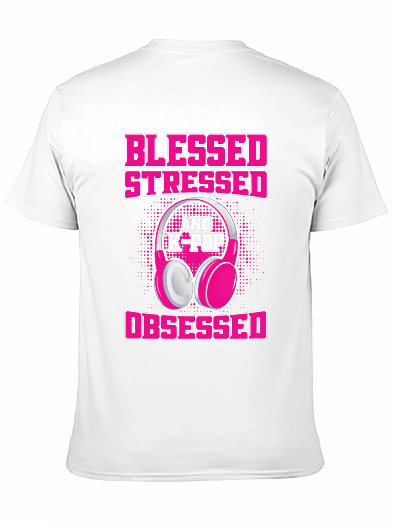 Blessed Stressed & K-Pop Obsessed T-Shirt