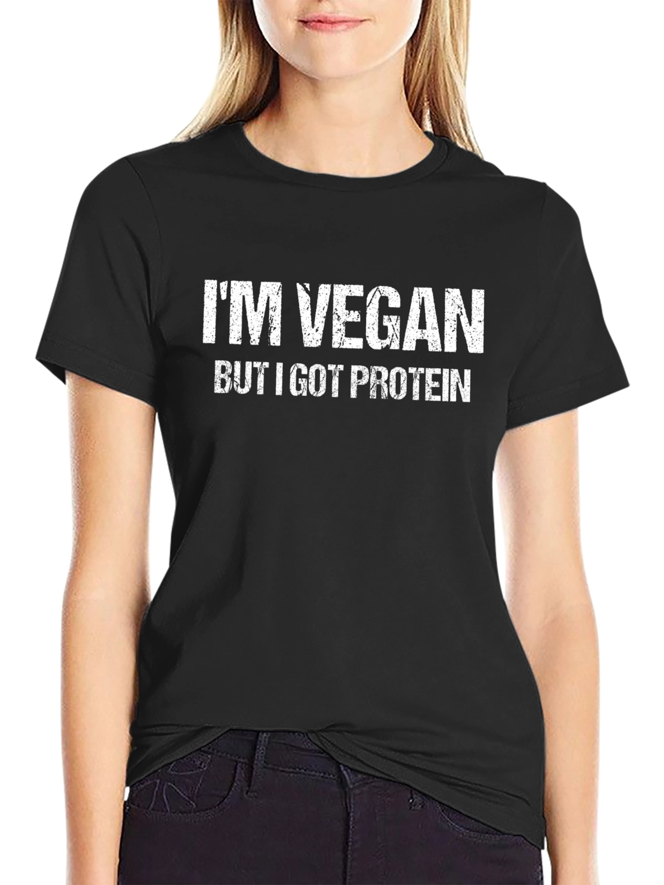 Im Vegan But I Got Protein T-Shirt