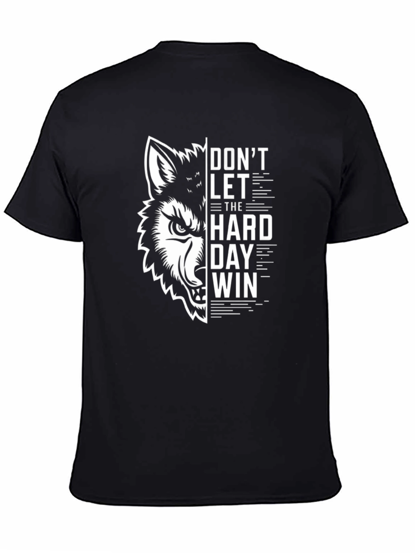 Dont Let The Hard Day Win Wolf Graphic Tee