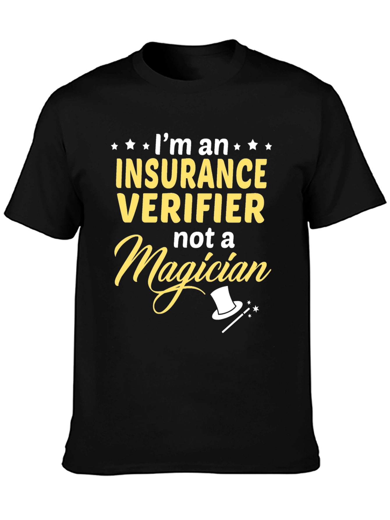 Insurance Verifier T-Shirt - Funny Job Gift