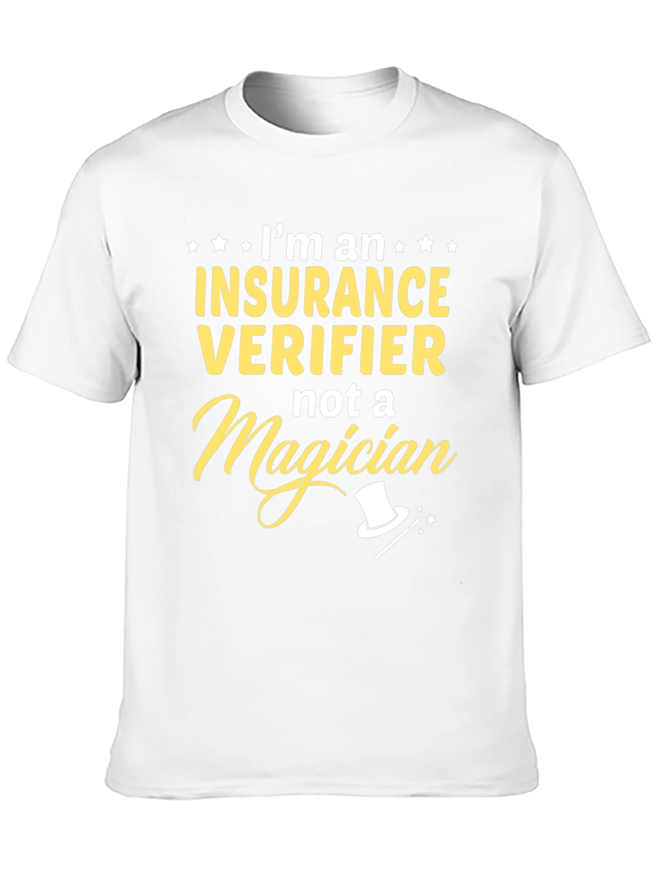 Insurance Verifier T-Shirt - Funny Job Gift
