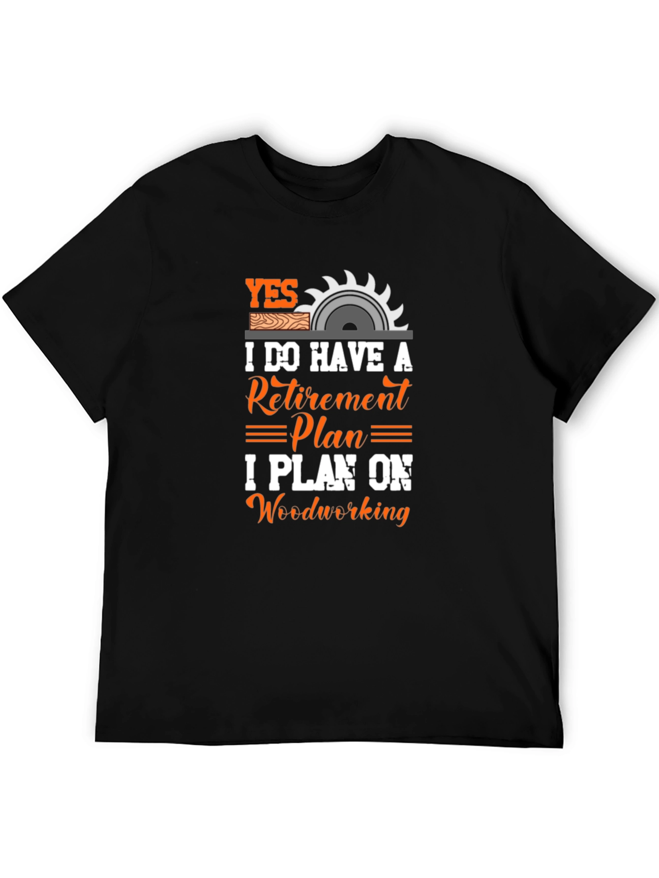 Woodworking Retirement Plan T-Shirt