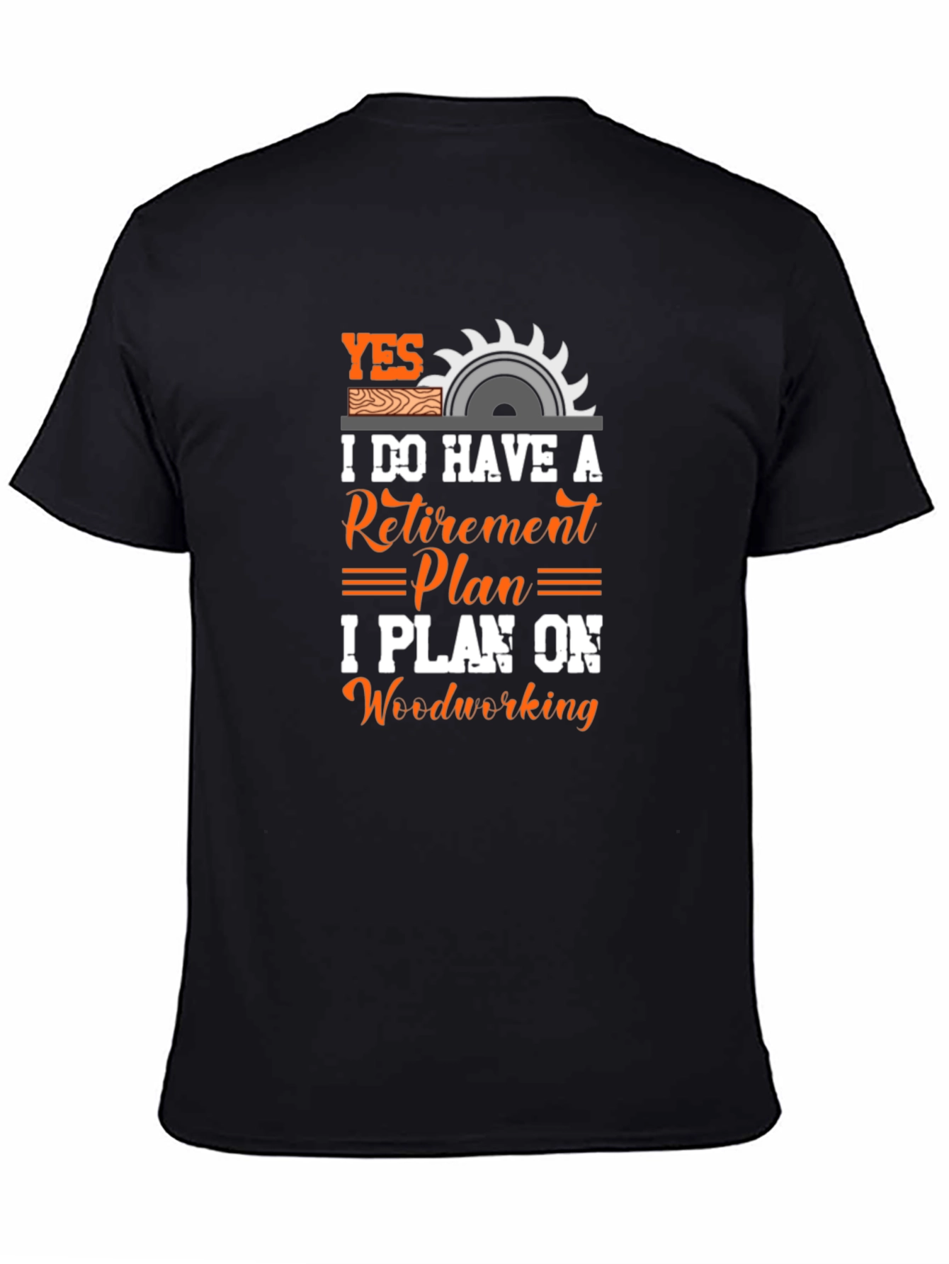 Woodworking Retirement Plan T-Shirt