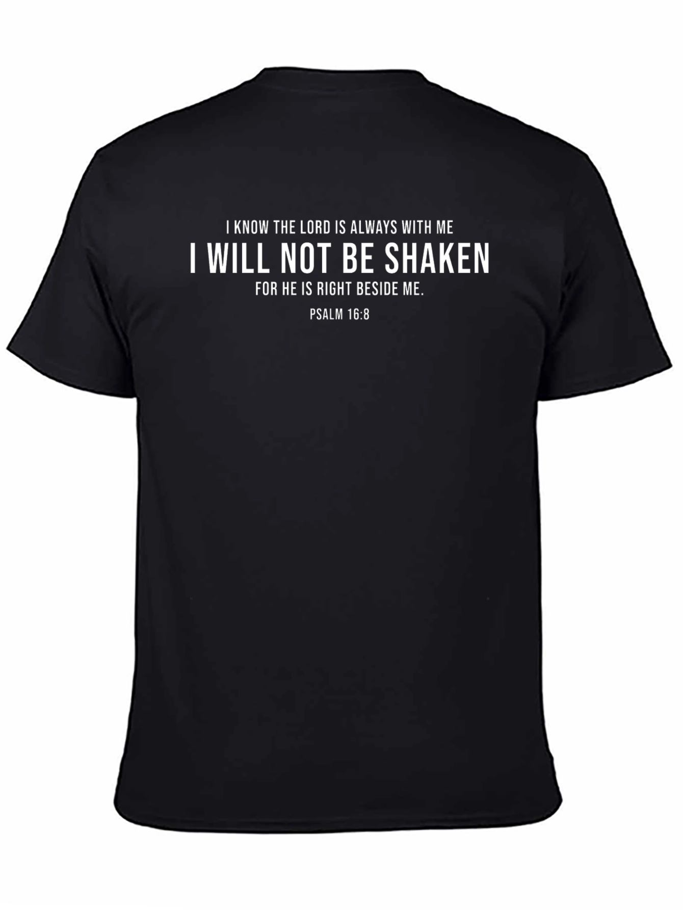 Faith-Inspired T-Shirt: Lord Is With Me Psalm 16:8