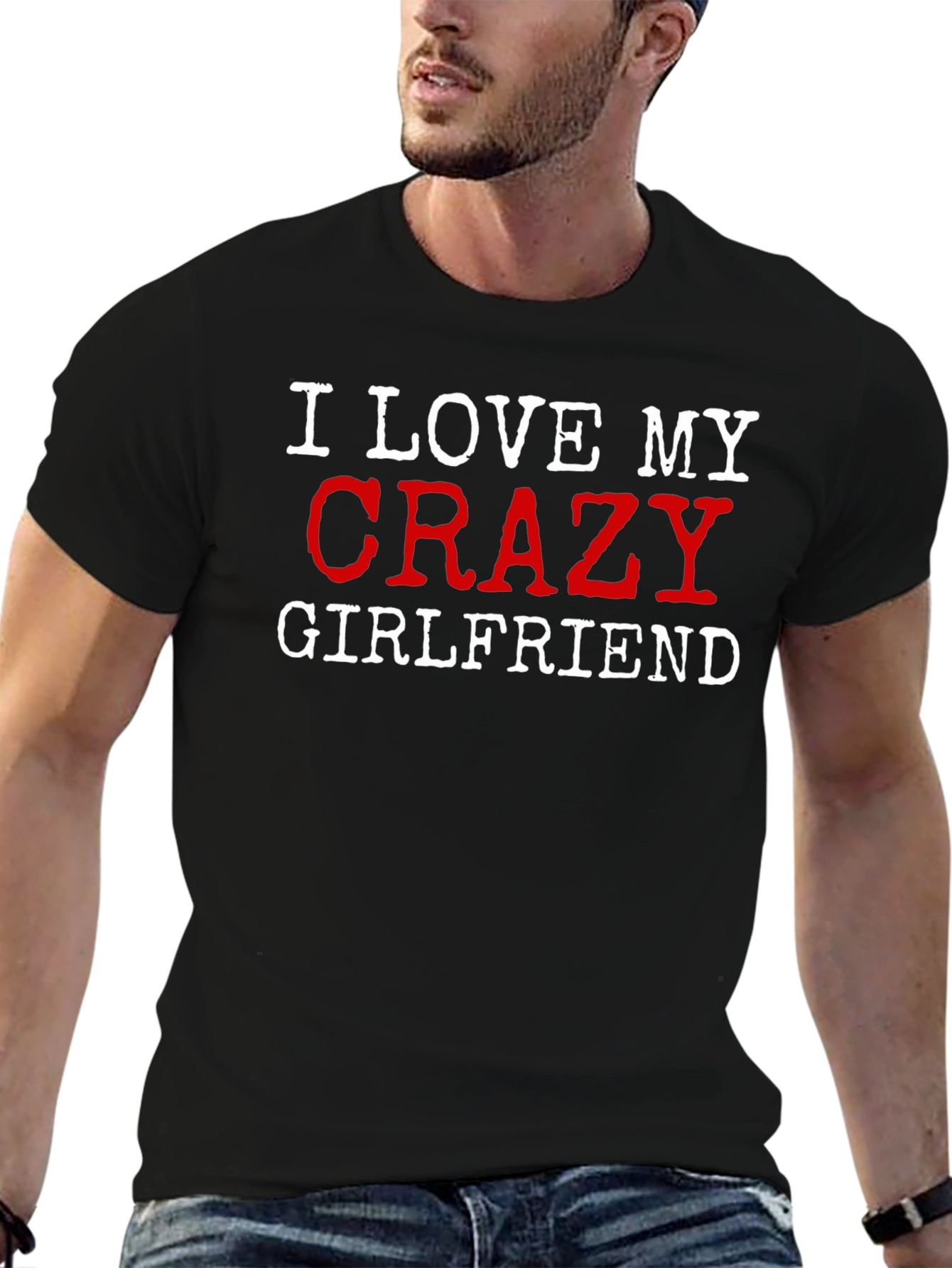 I Love My Crazy Girlfriend Graphic T-Shirt