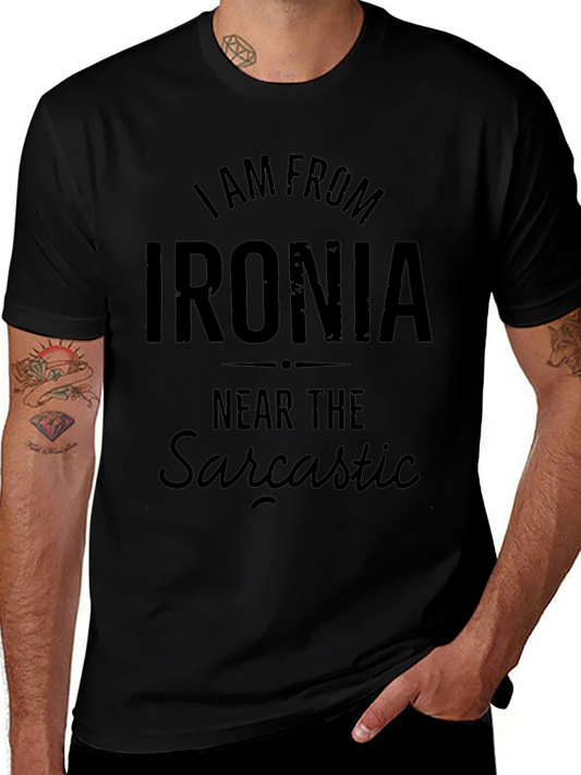 I Am From Ironia T-Shirt: Sarcastic Humor Apparel