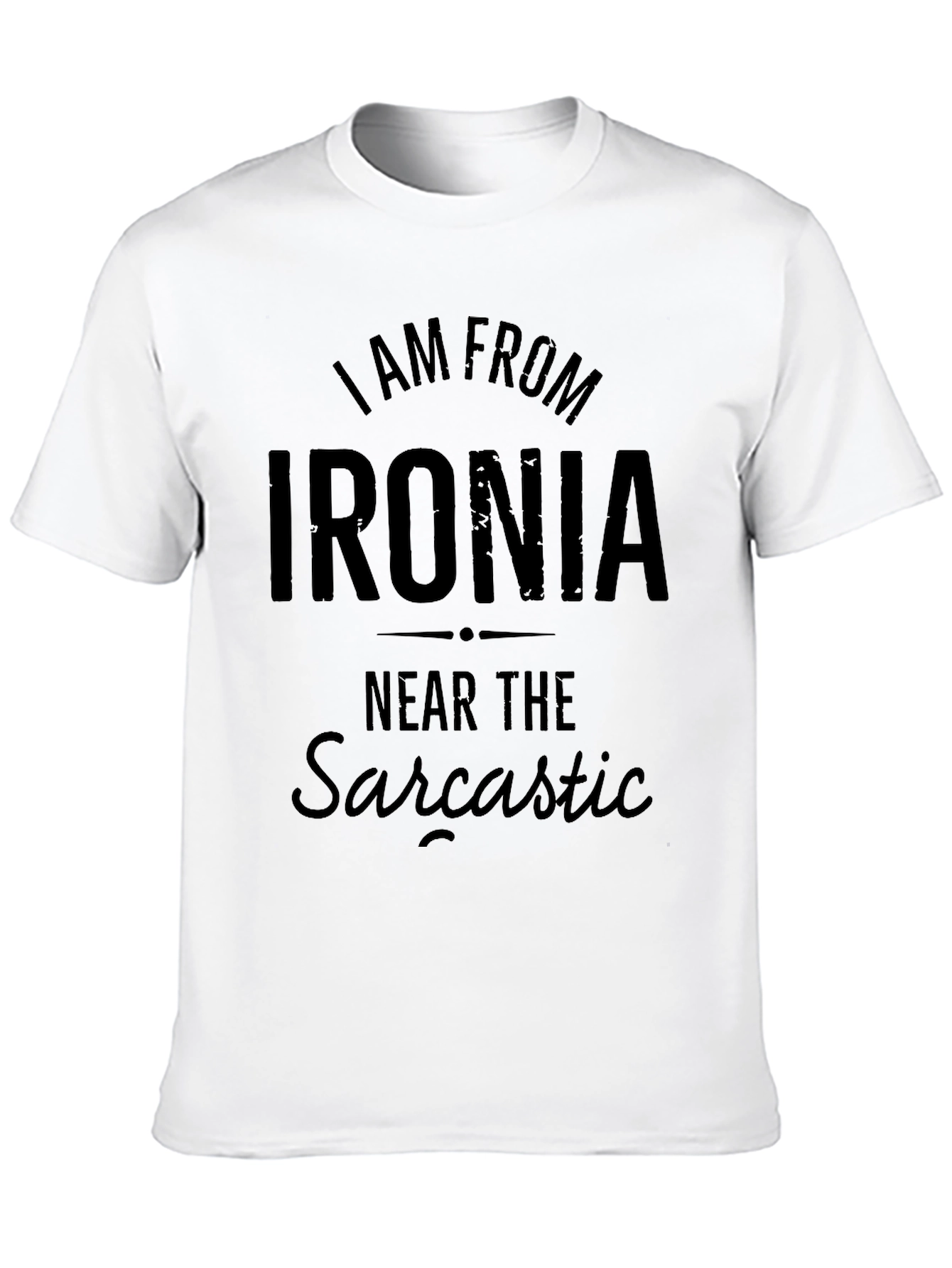 I Am From Ironia T-Shirt: Sarcastic Humor Apparel