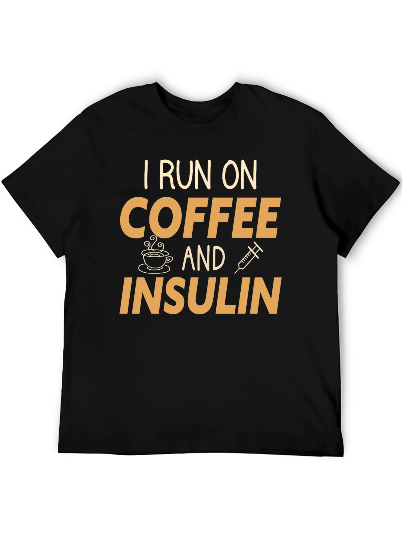 I Run on Coffee and Insulin T-Shirt