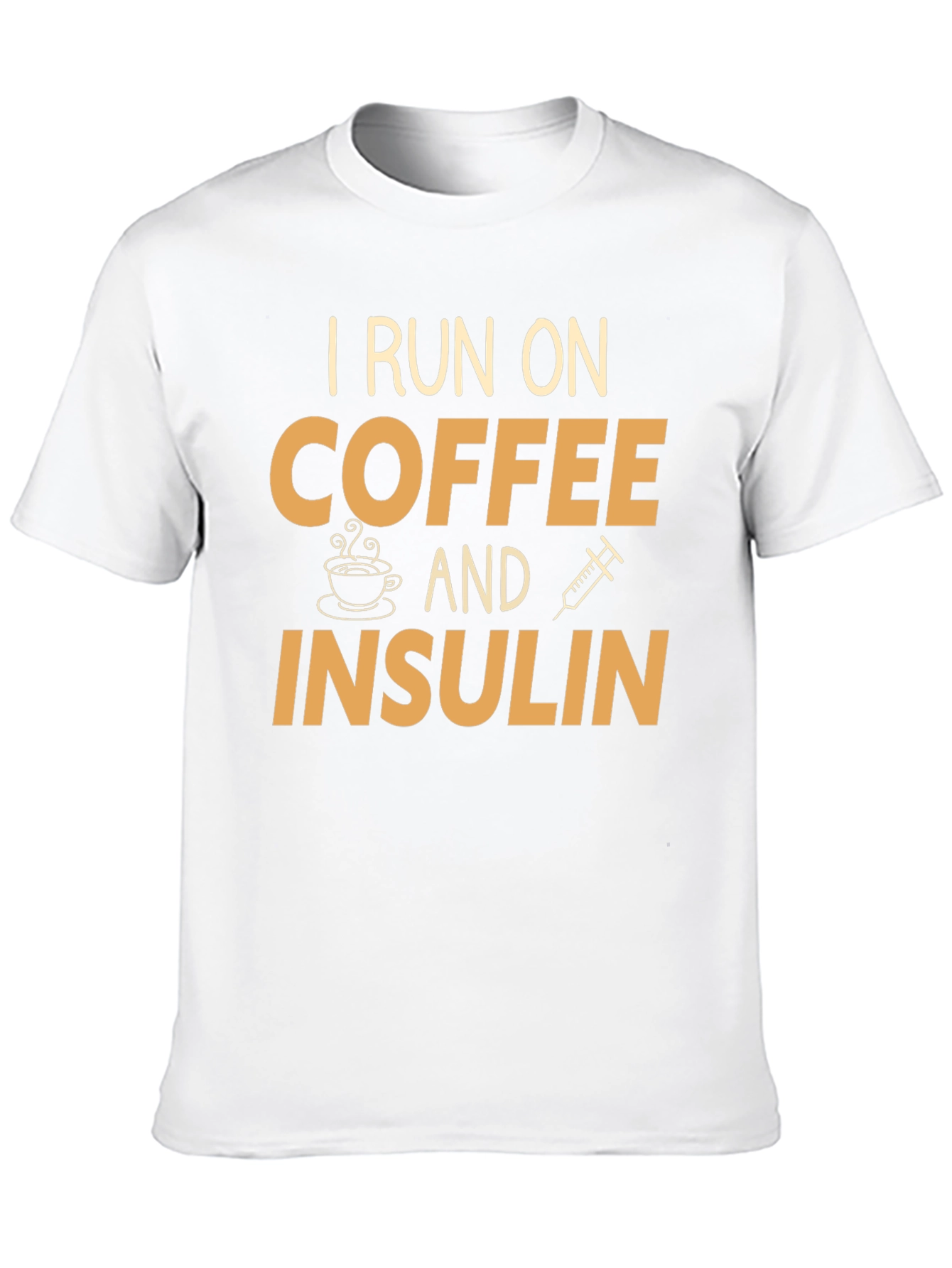 I Run on Coffee and Insulin T-Shirt