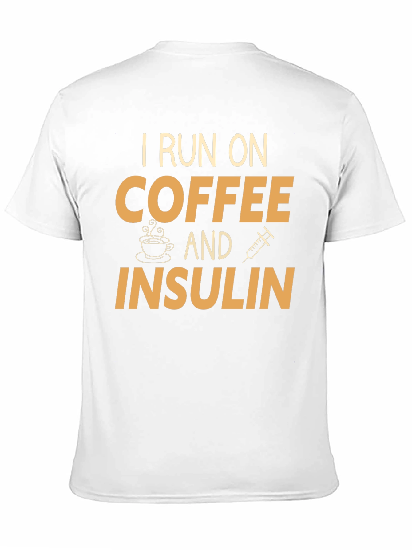 I Run on Coffee and Insulin T-Shirt
