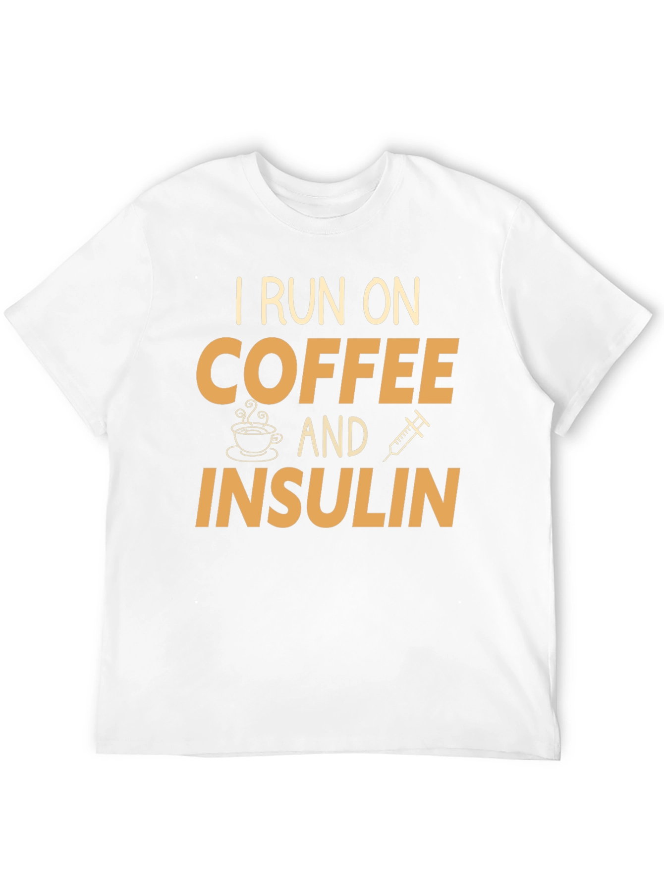 I Run on Coffee and Insulin T-Shirt