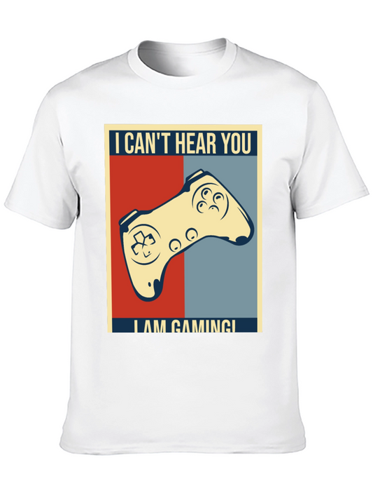 I Cant Hear You Im Gaming T-Shirt