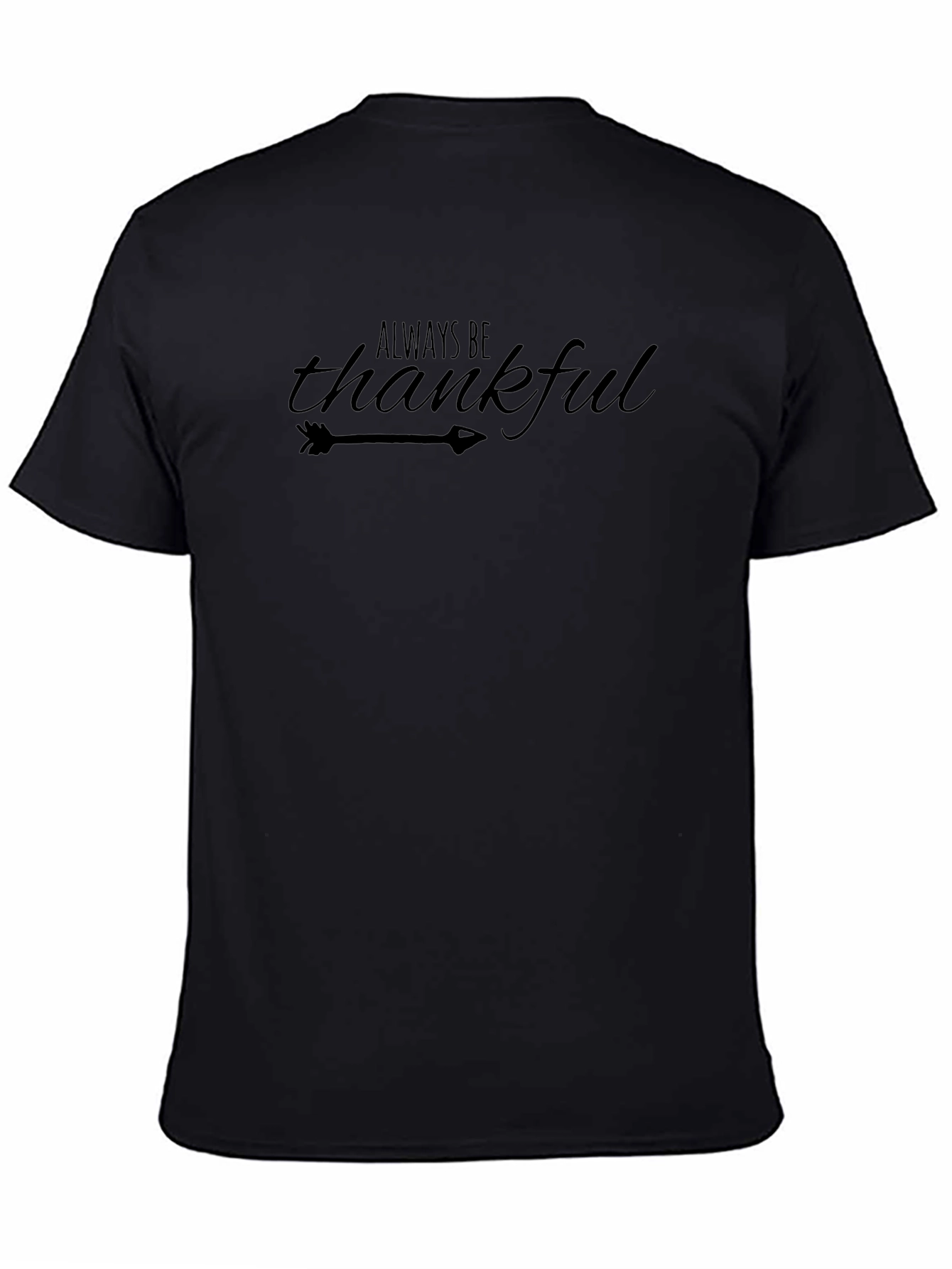 Always Be Thankful Graphic T-Shirt