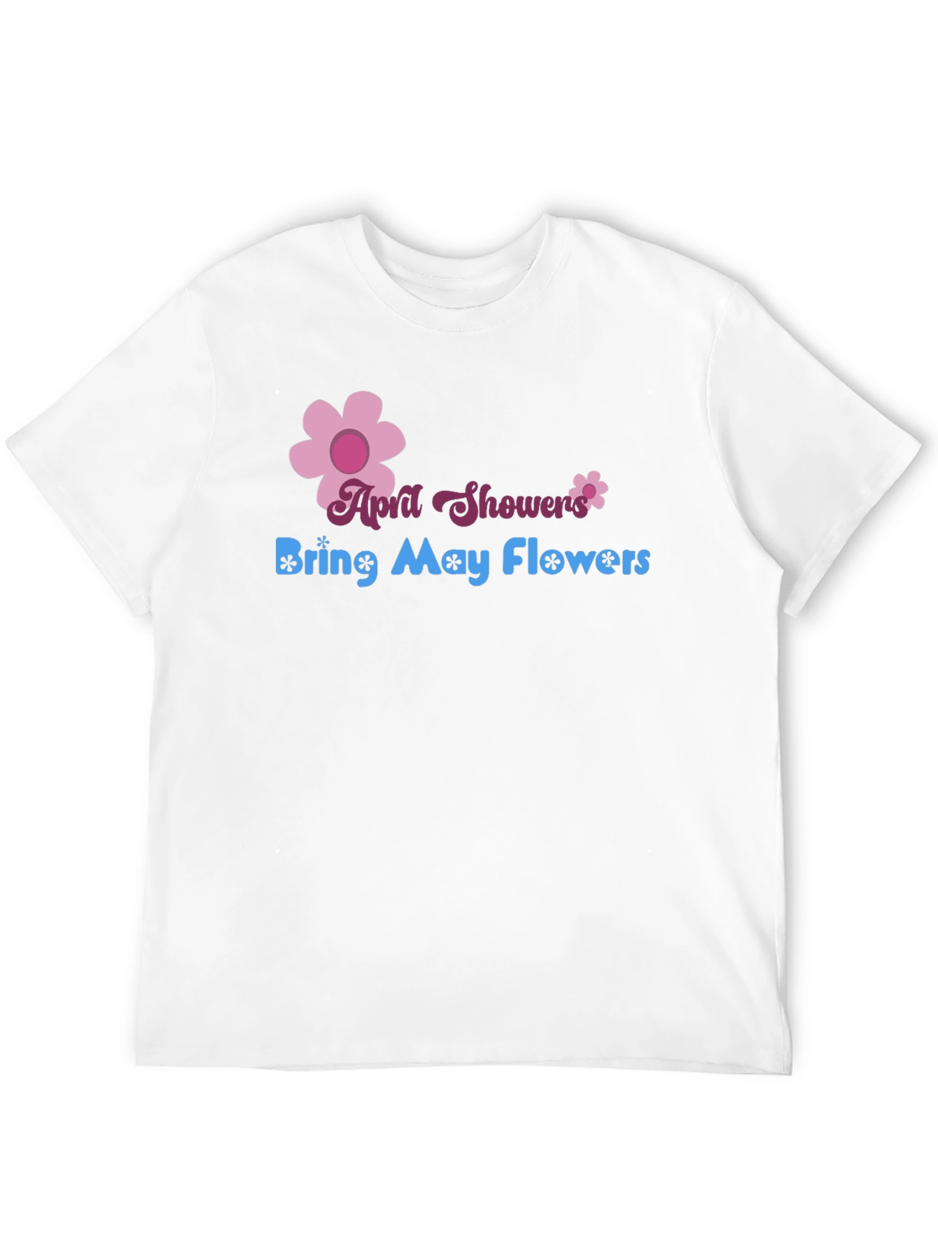April Showers Bring May Flowers Graphic T-Shirt
