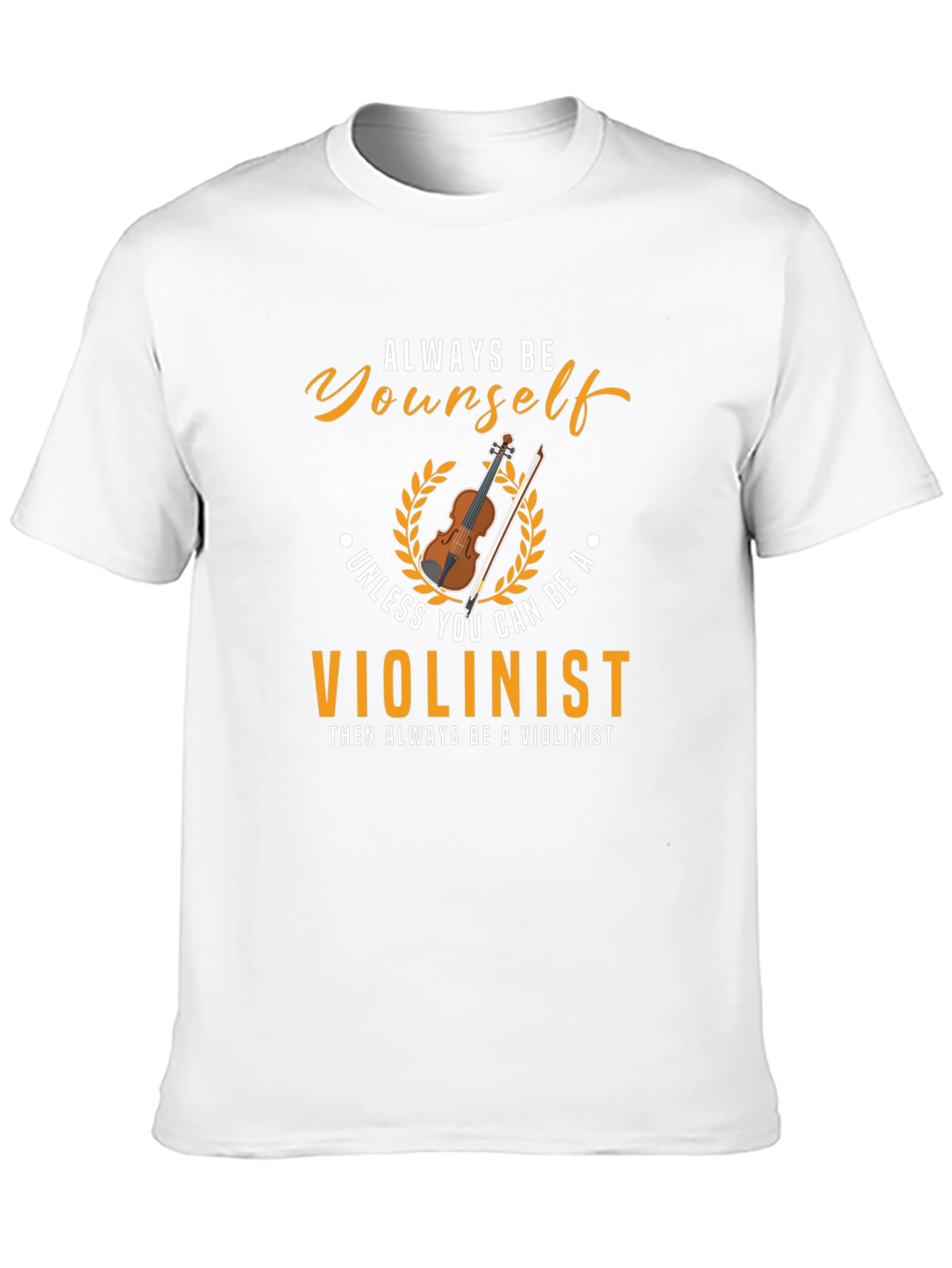 Always Be Yourself Violinist Graphic Tee
