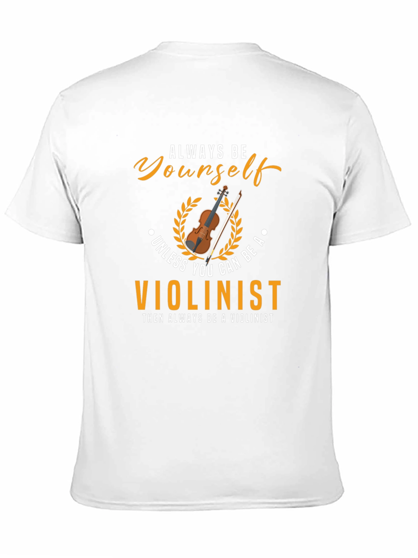 Always Be Yourself Violinist Graphic Tee
