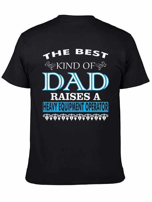 Best Dad Heavy Equipment Operator T-Shirt