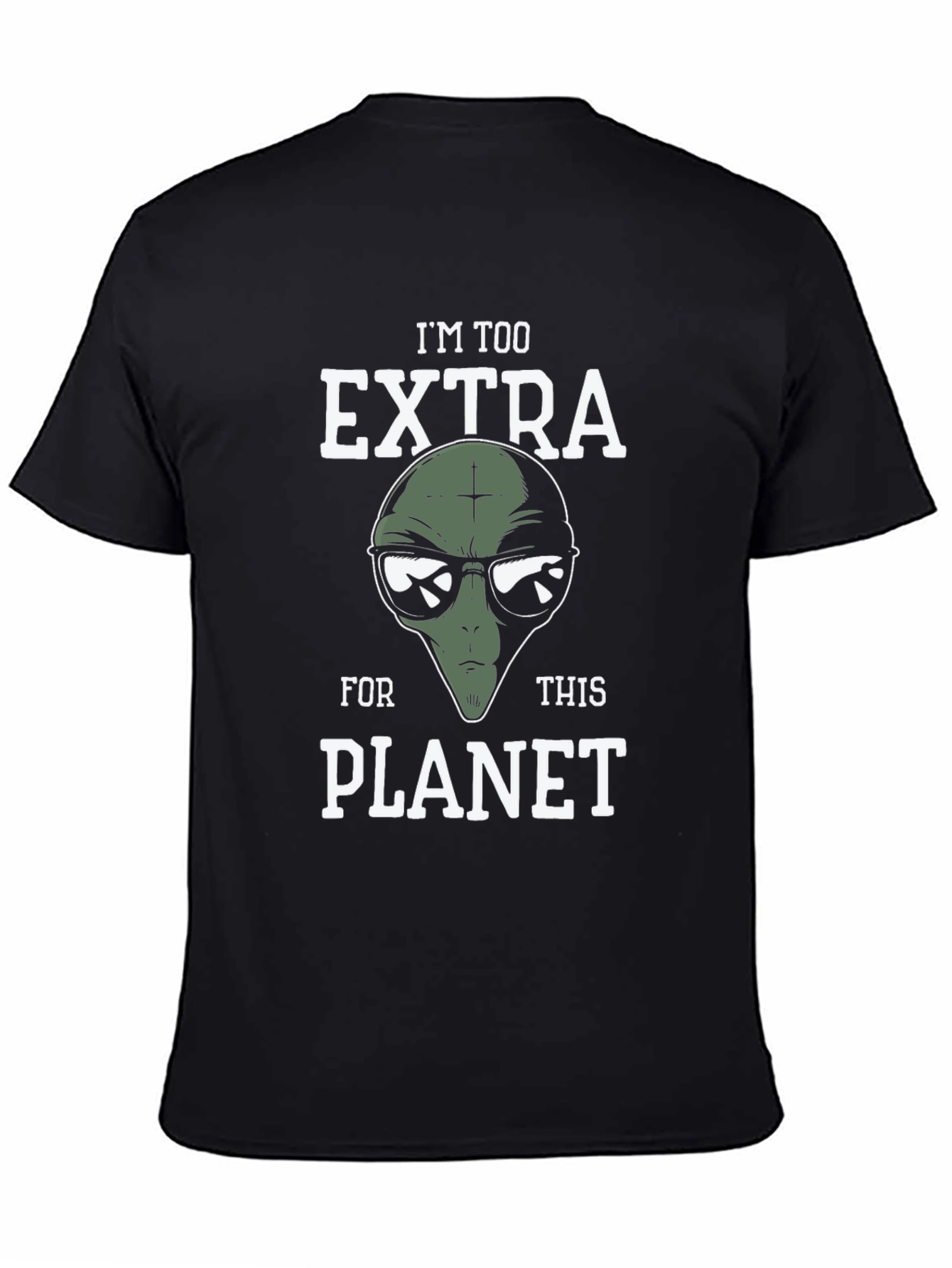 Im Too Extra Alien Graphic T-Shirt