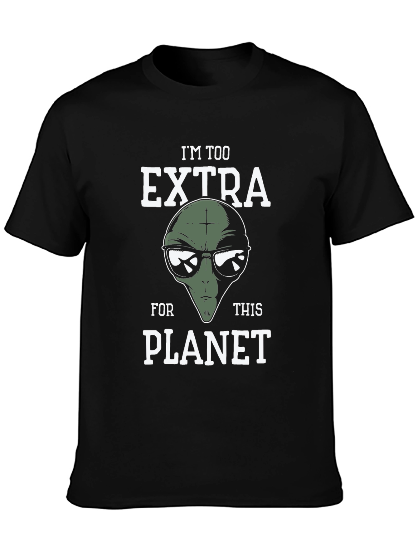 Im Too Extra Alien Graphic T-Shirt