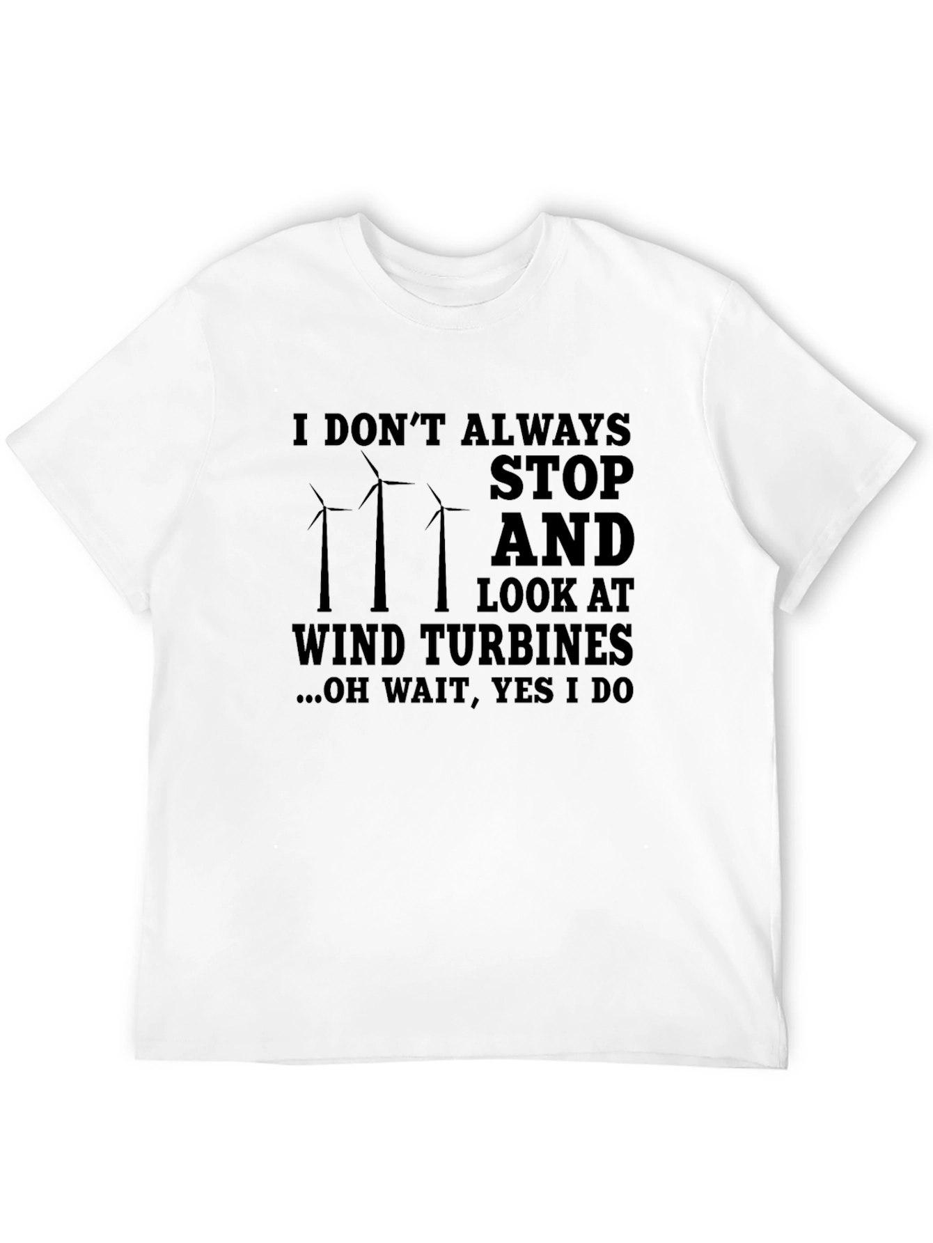 Wind Turbine T-Shirt: Stop & Look Design