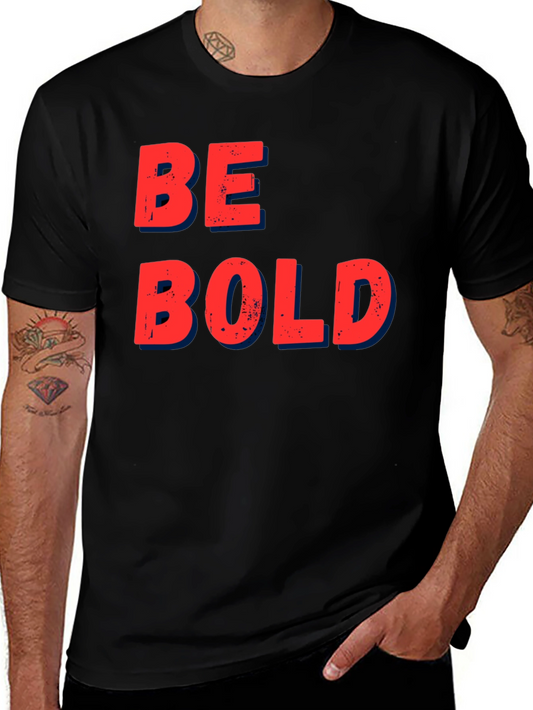 Be Bold Graphic T-Shirt - Casual Black Tee
