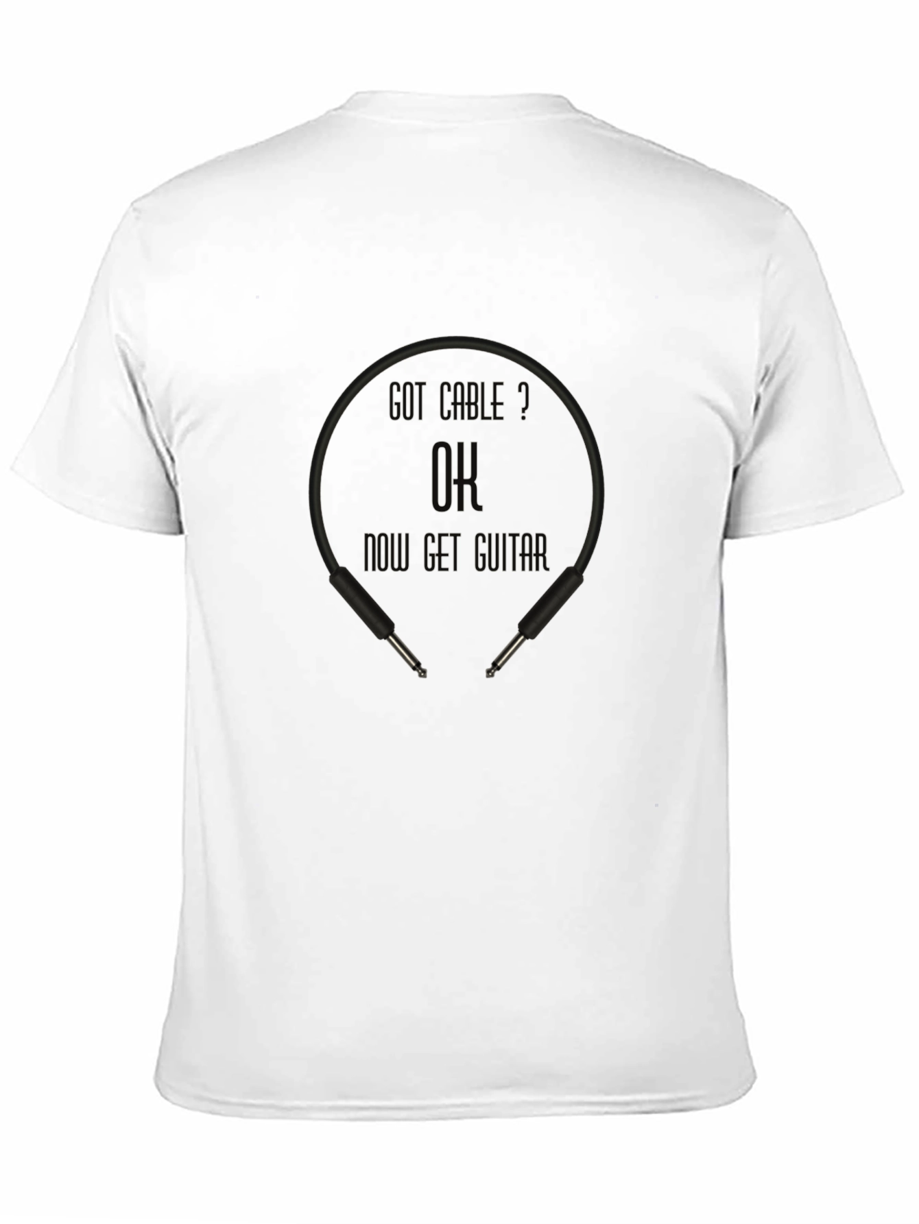Got Cable? OK Now Get Guitar T-Shirt - Black