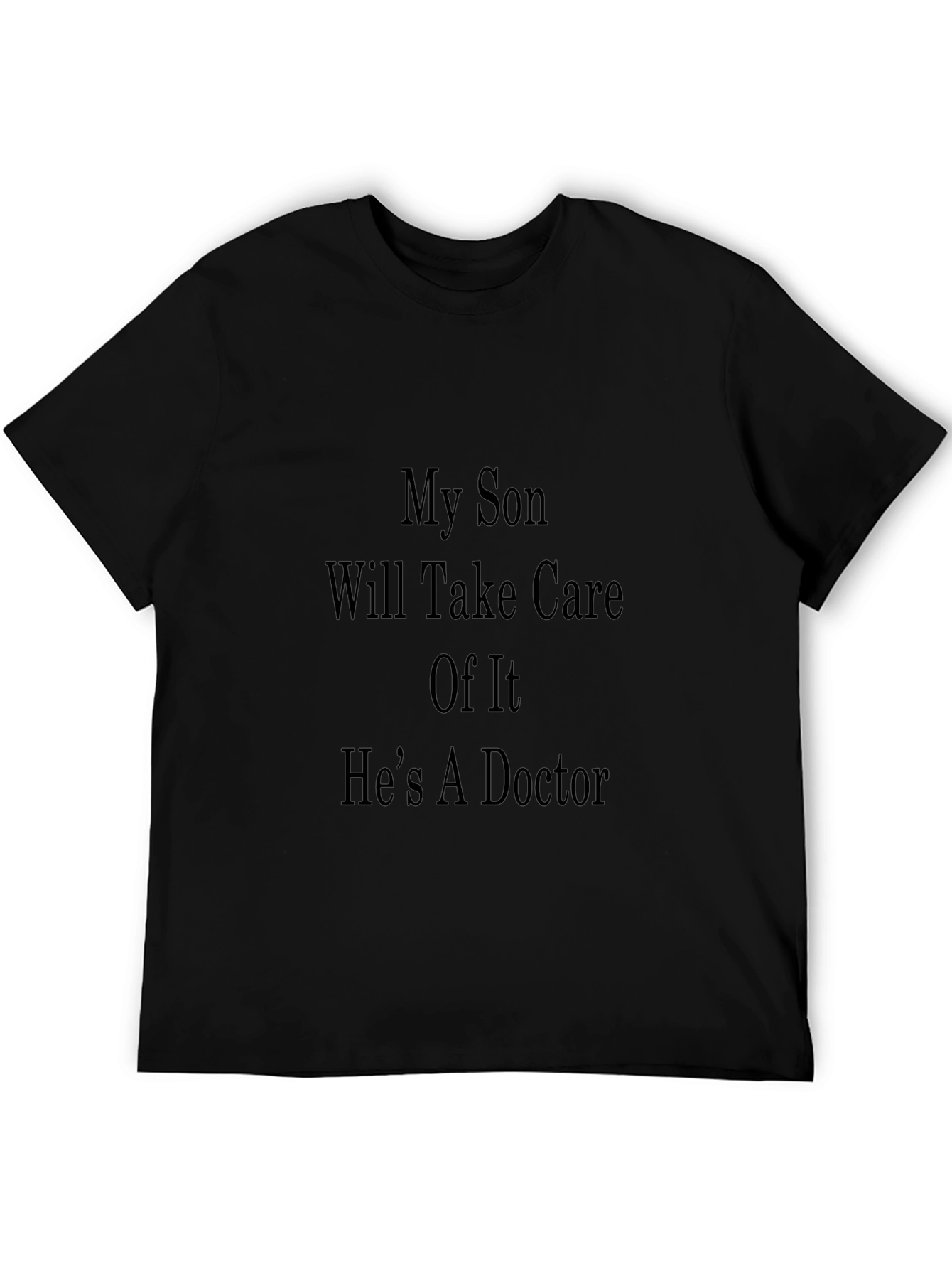 My Son The Doctor Novelty T-Shirt