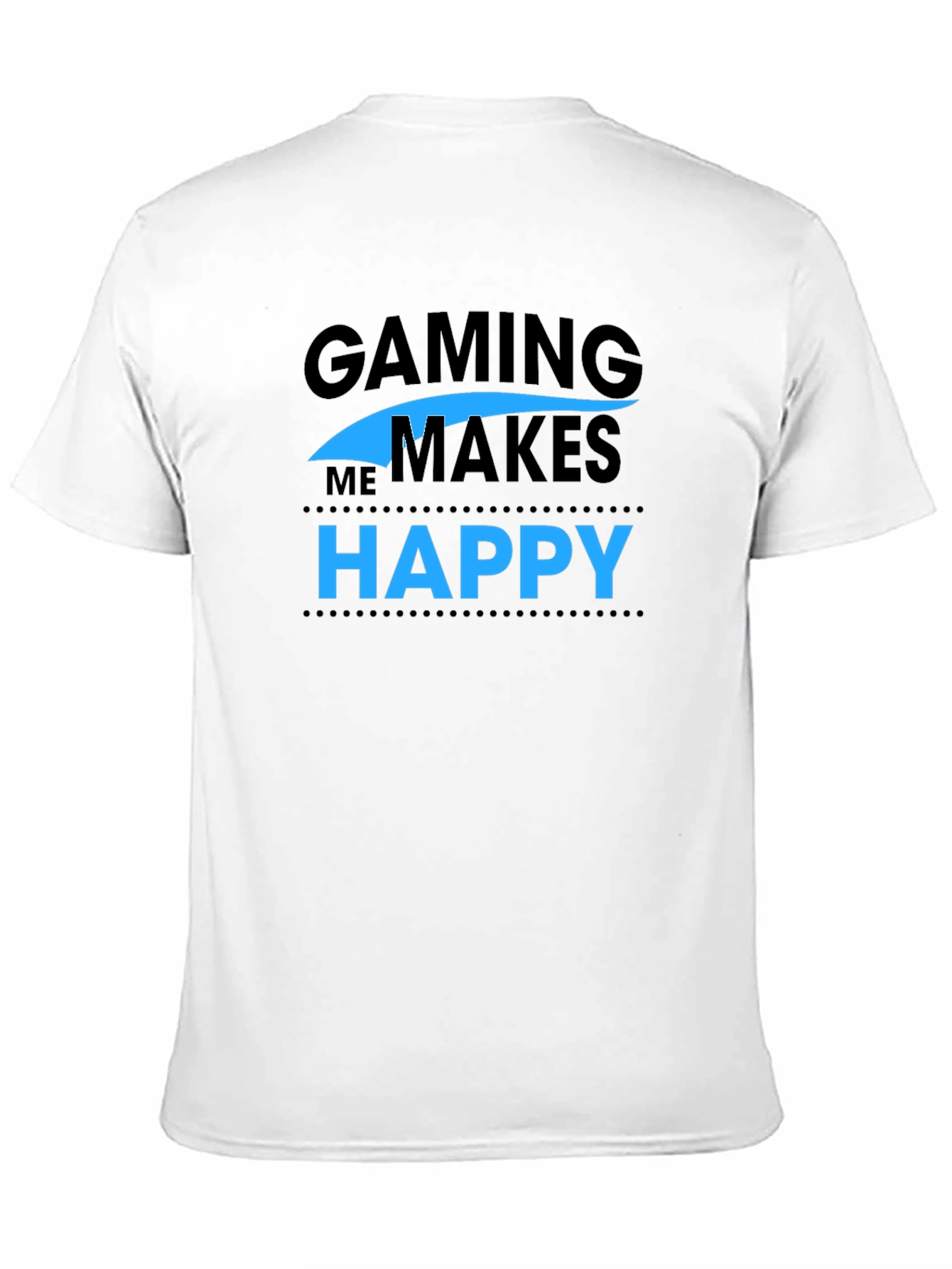 Gaming Makes Me Happy T-Shirt - Gamer Apparel