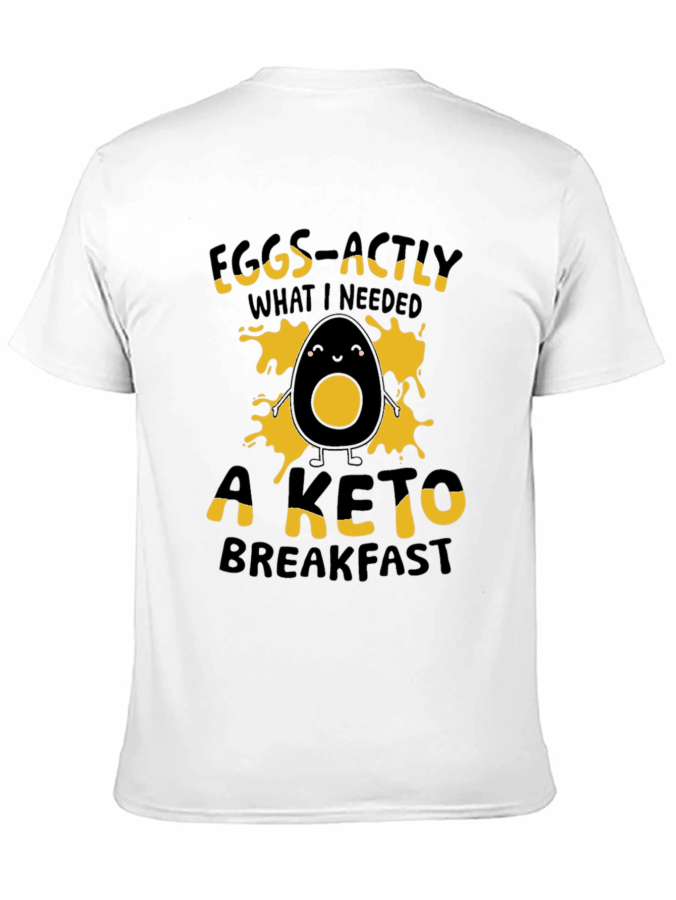 Keto Breakfast T-Shirt - Eggs-Actly What I Needed!