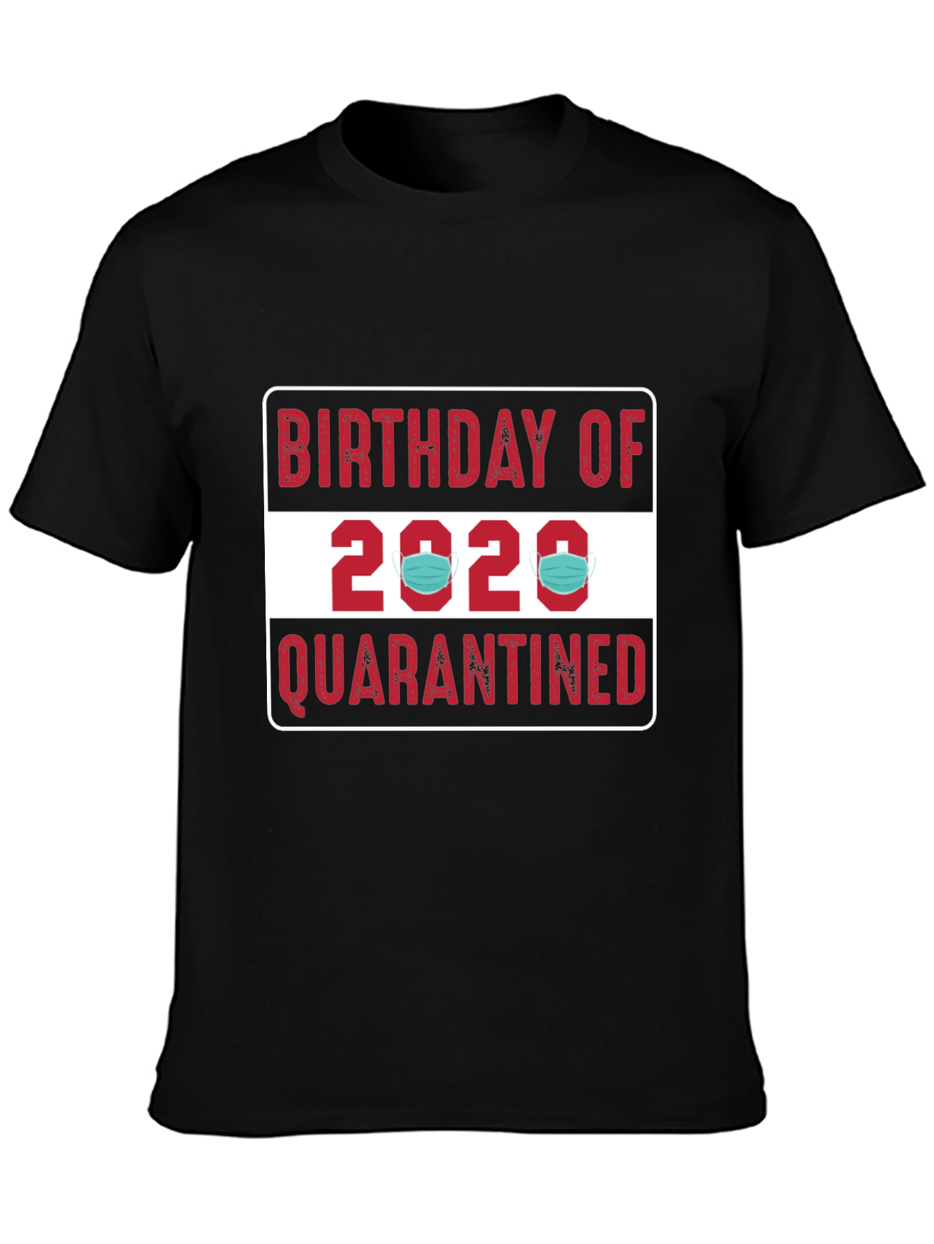 Birthday of 2020 Quarantined T-Shirt