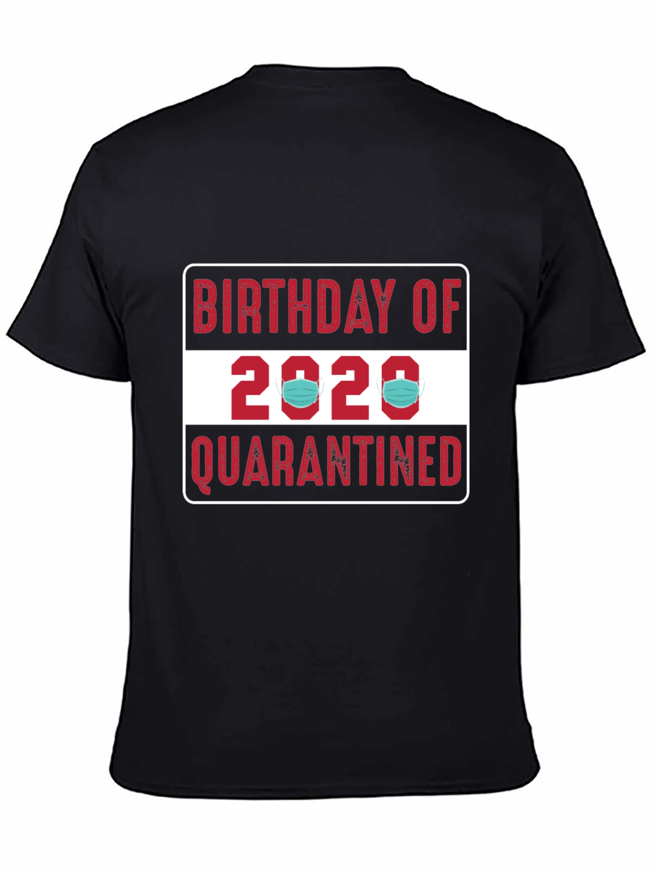 Birthday of 2020 Quarantined T-Shirt