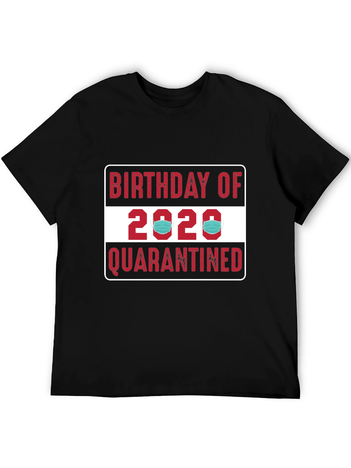 Birthday of 2020 Quarantined T-Shirt