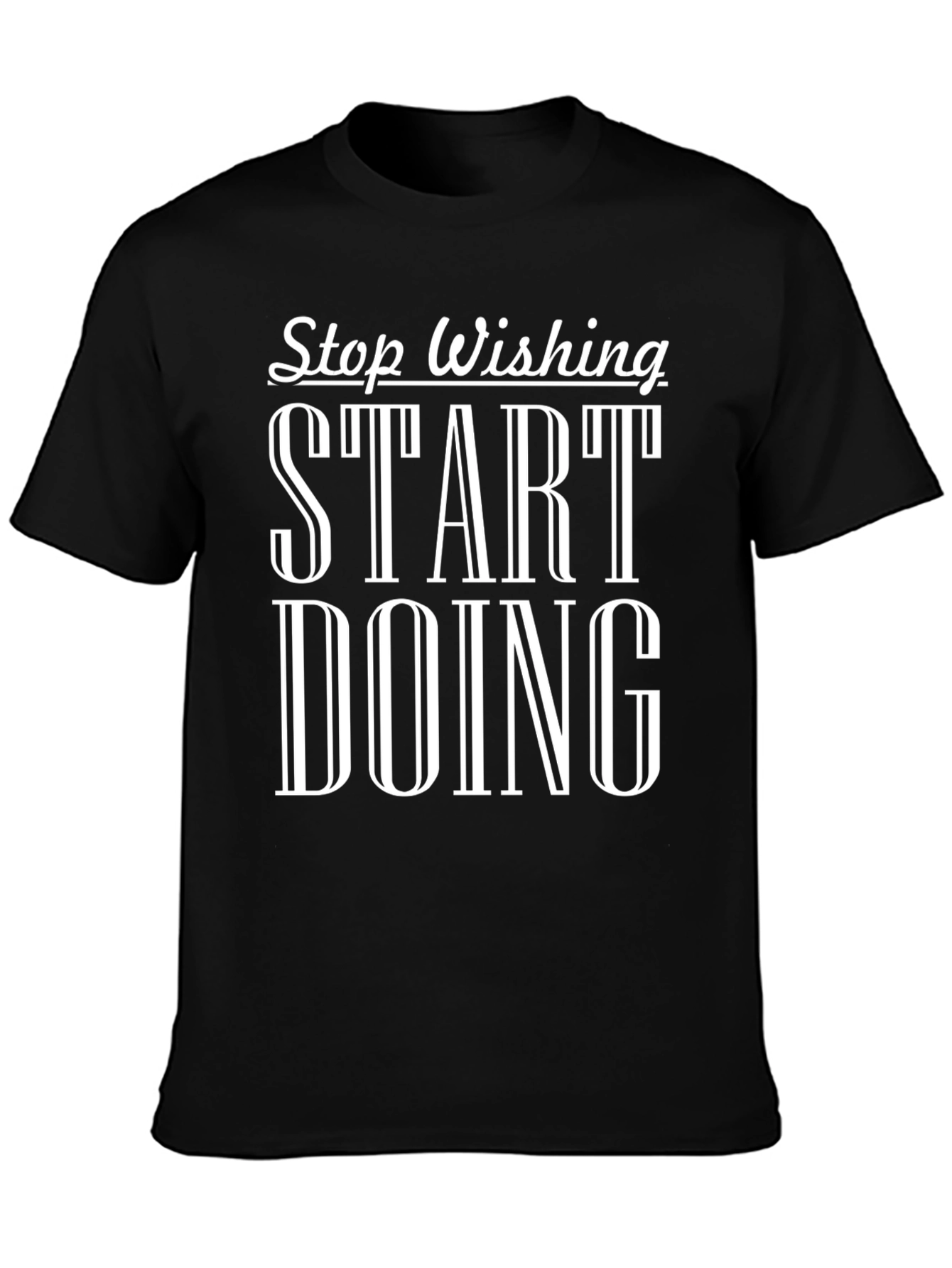 Motivational Start Doing Graphic Tee