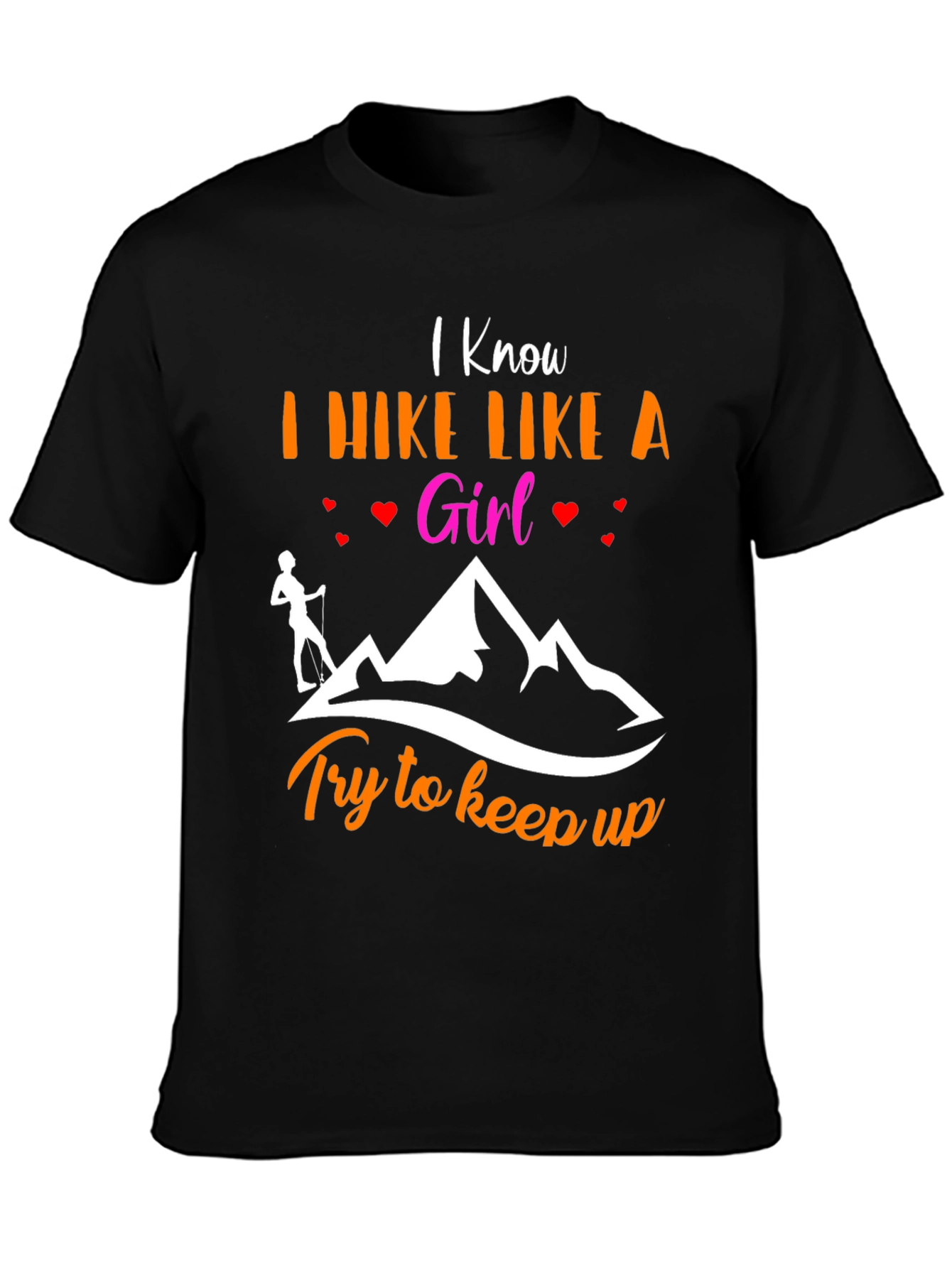 I Hike Like A Girl T-Shirt