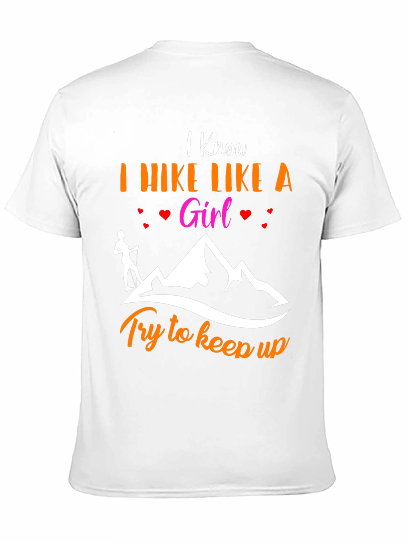 I Hike Like A Girl T-Shirt