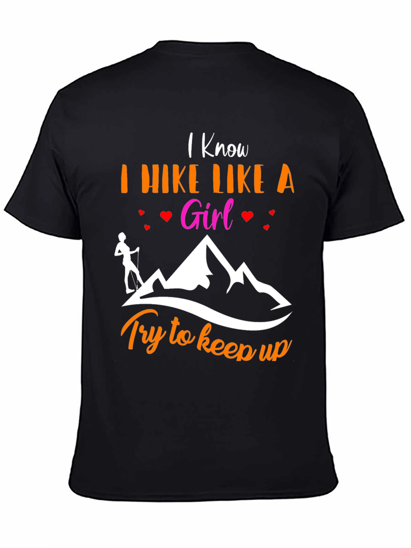 I Hike Like A Girl T-Shirt