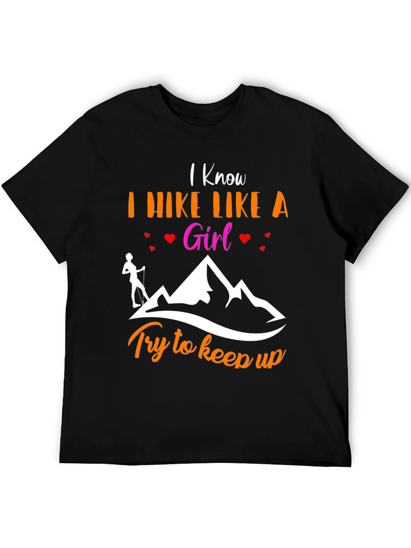 I Hike Like A Girl T-Shirt