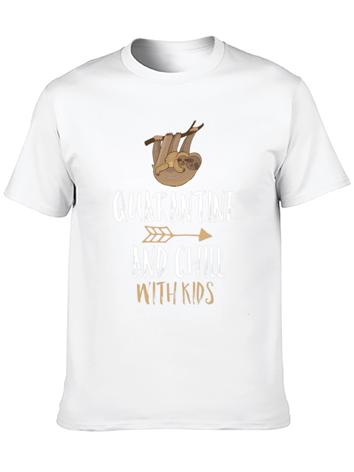 Quarantine and Chill With Kids T-Shirt