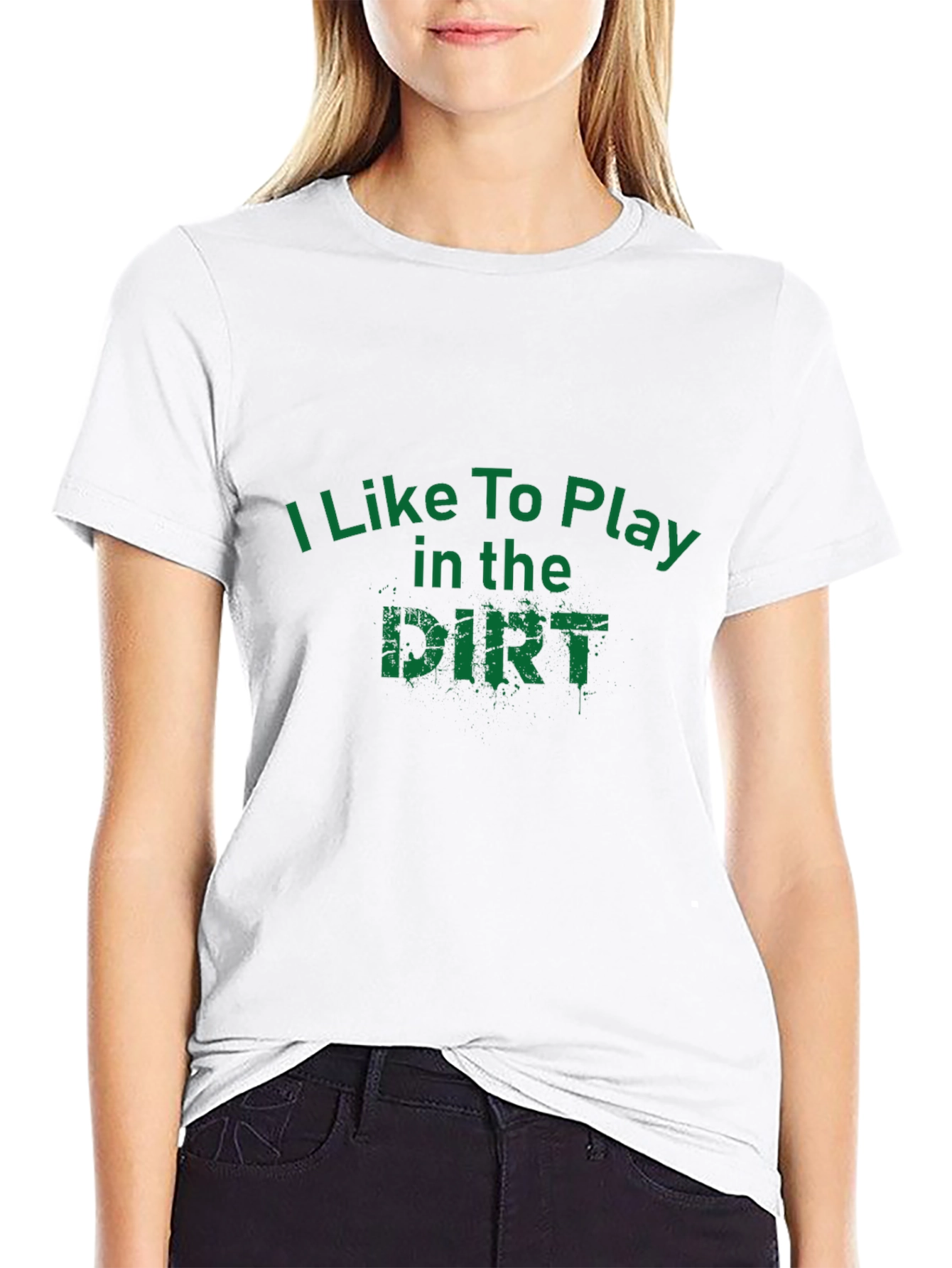 I Like To Play in the Dirt Black T-Shirt