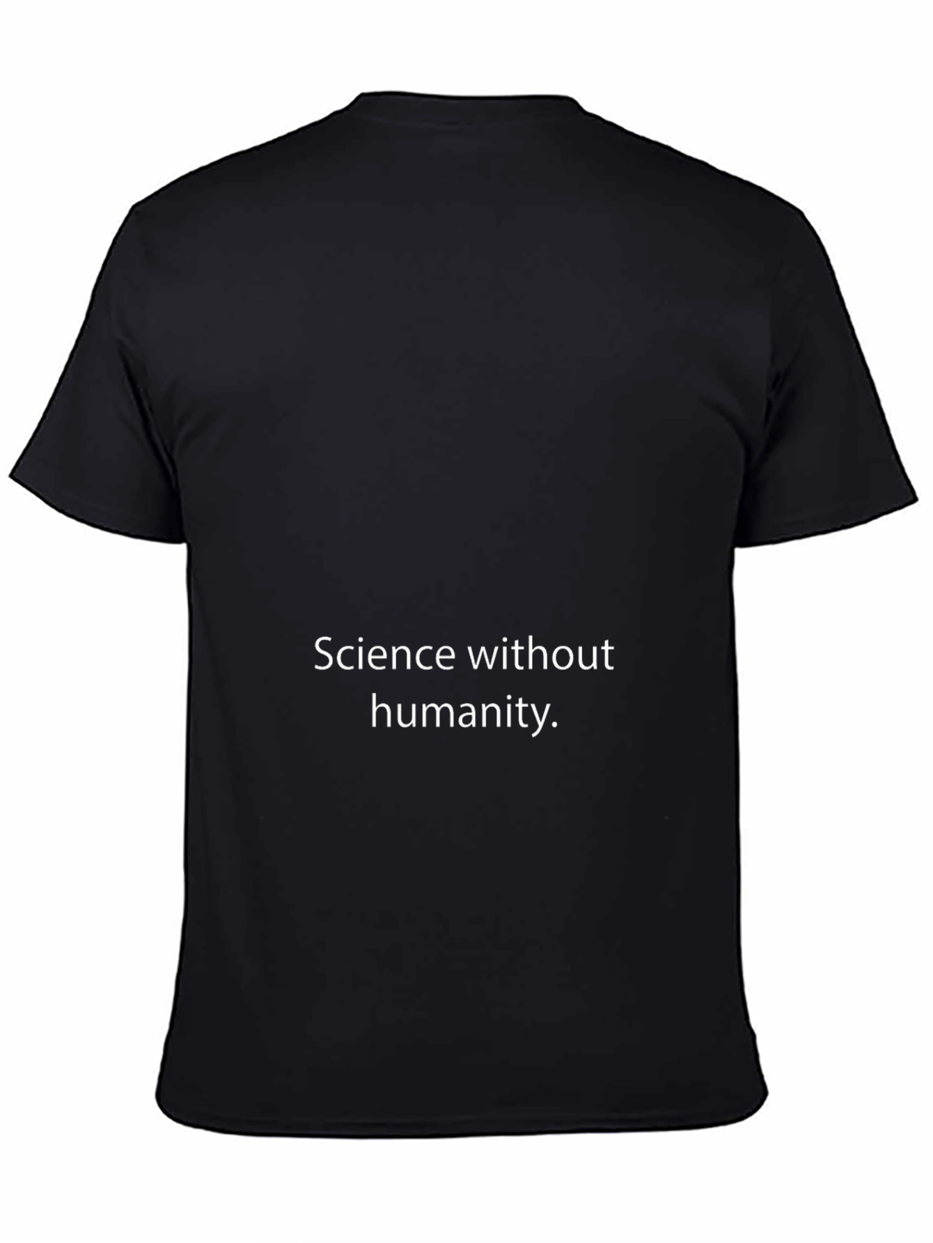 Science Without Humanity Graphic T-Shirt