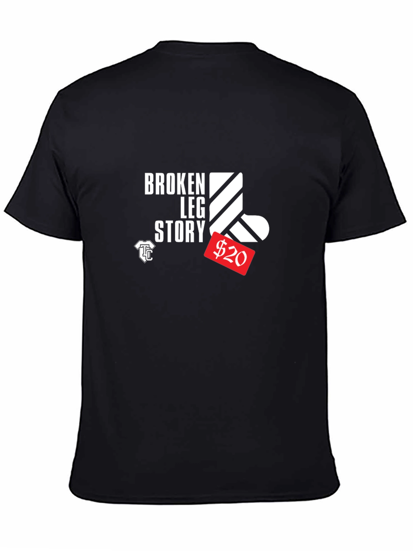 Broken Leg Story T-Shirt - Get Well Gift