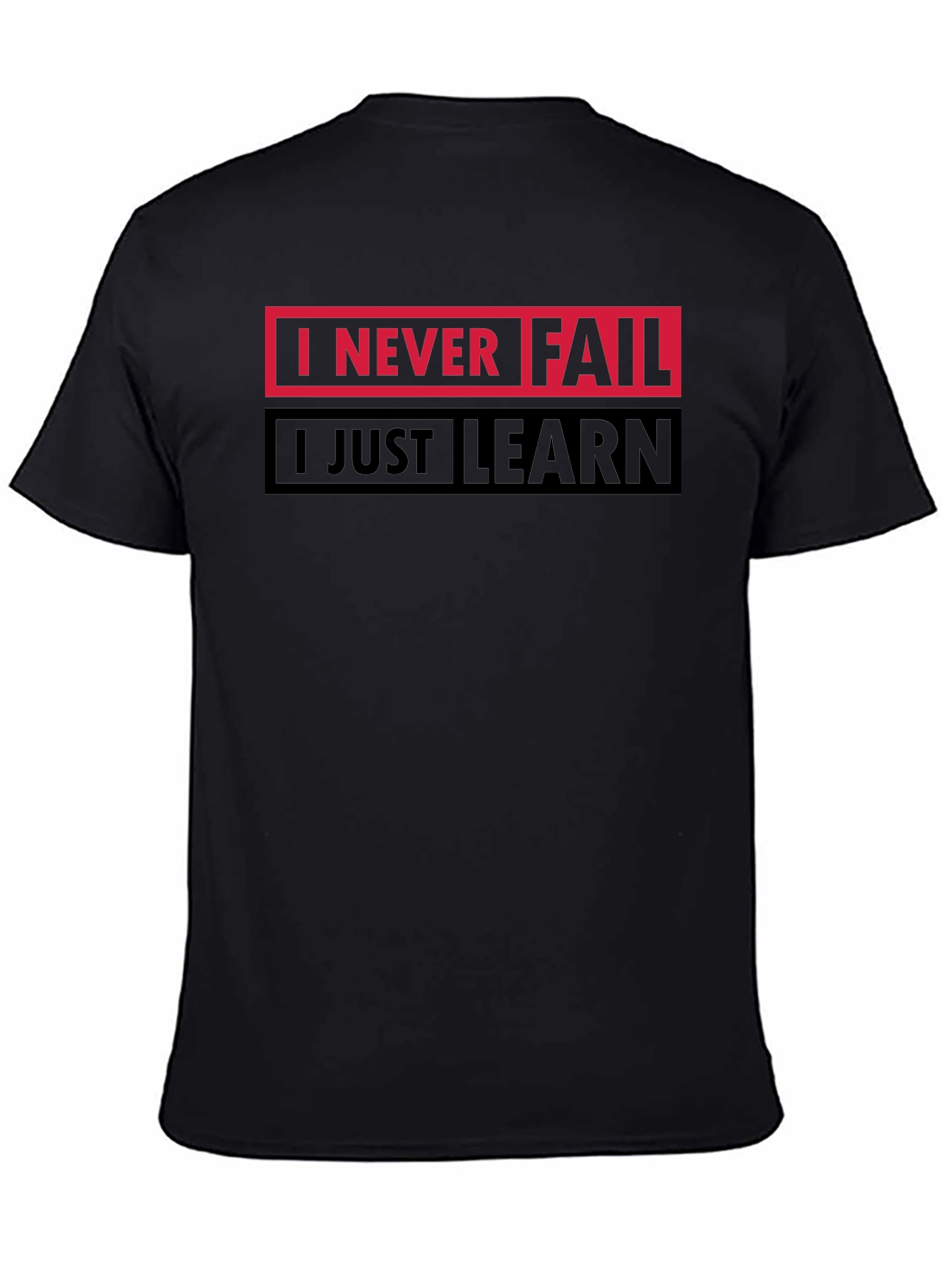 I Never Fail I Just Learn Black Graphic Tee