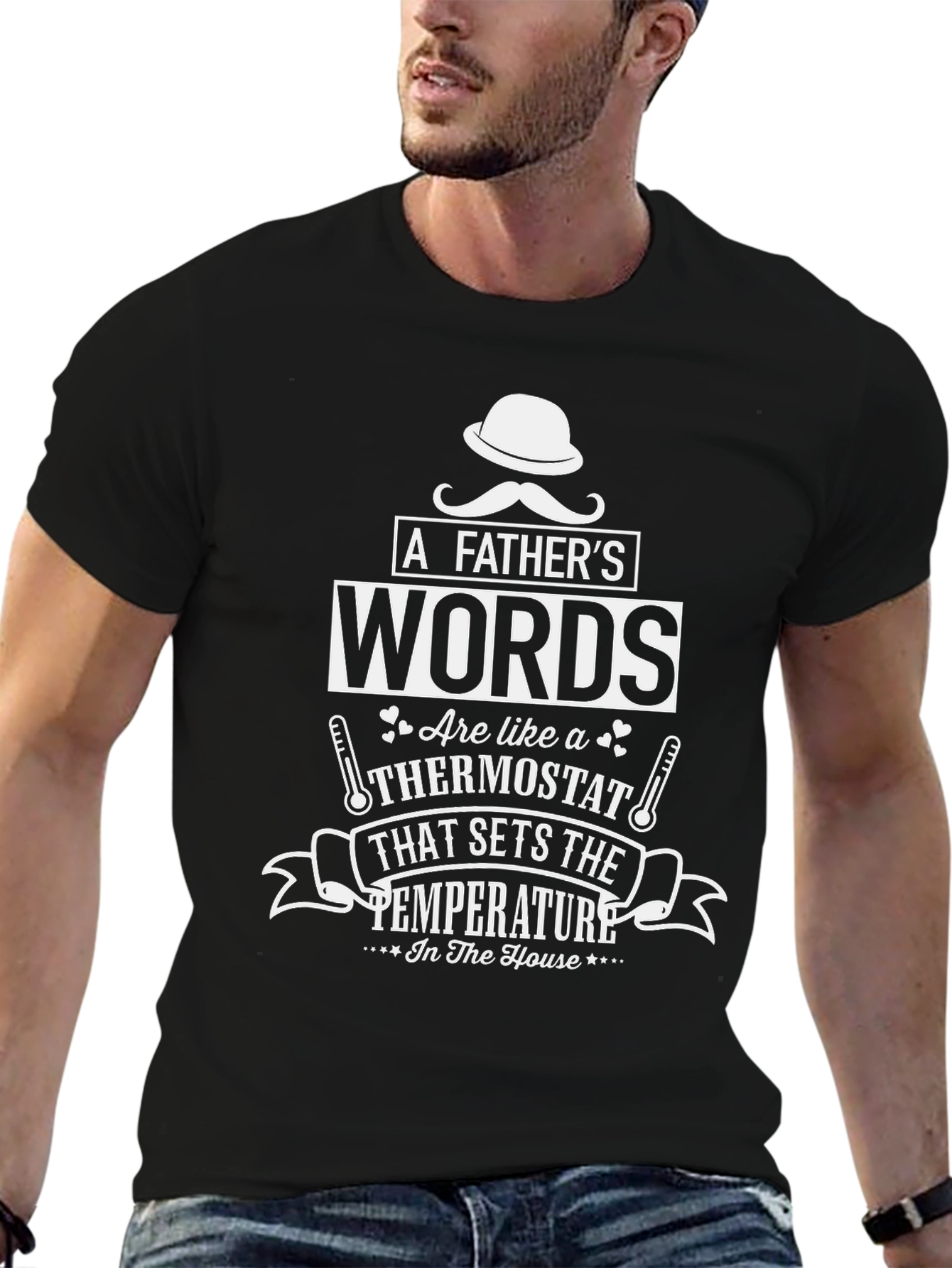 Fathers Words Thermostat Graphic Tee - Dad Gift