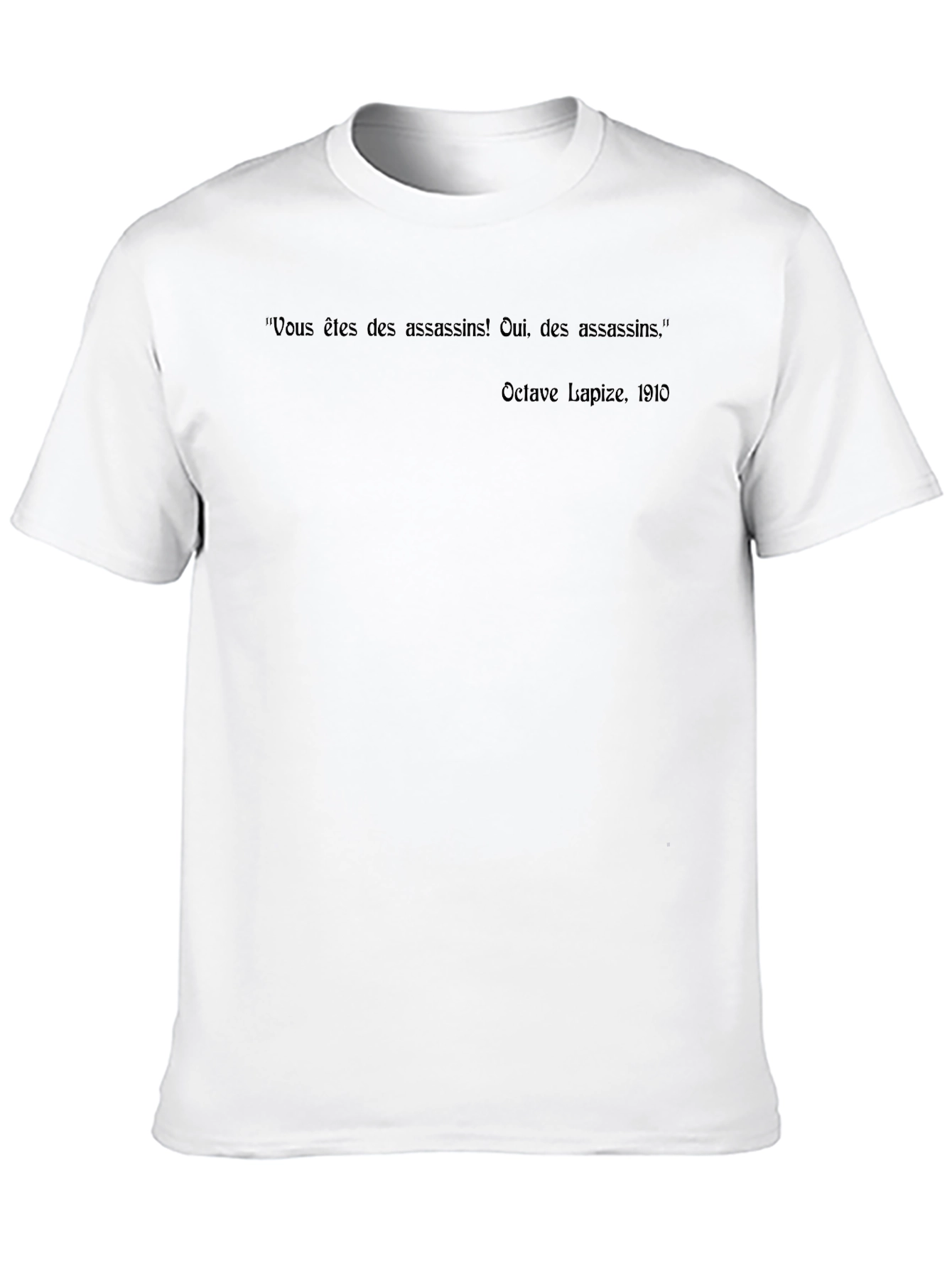 Vous Etes Des Assassins T-Shirt