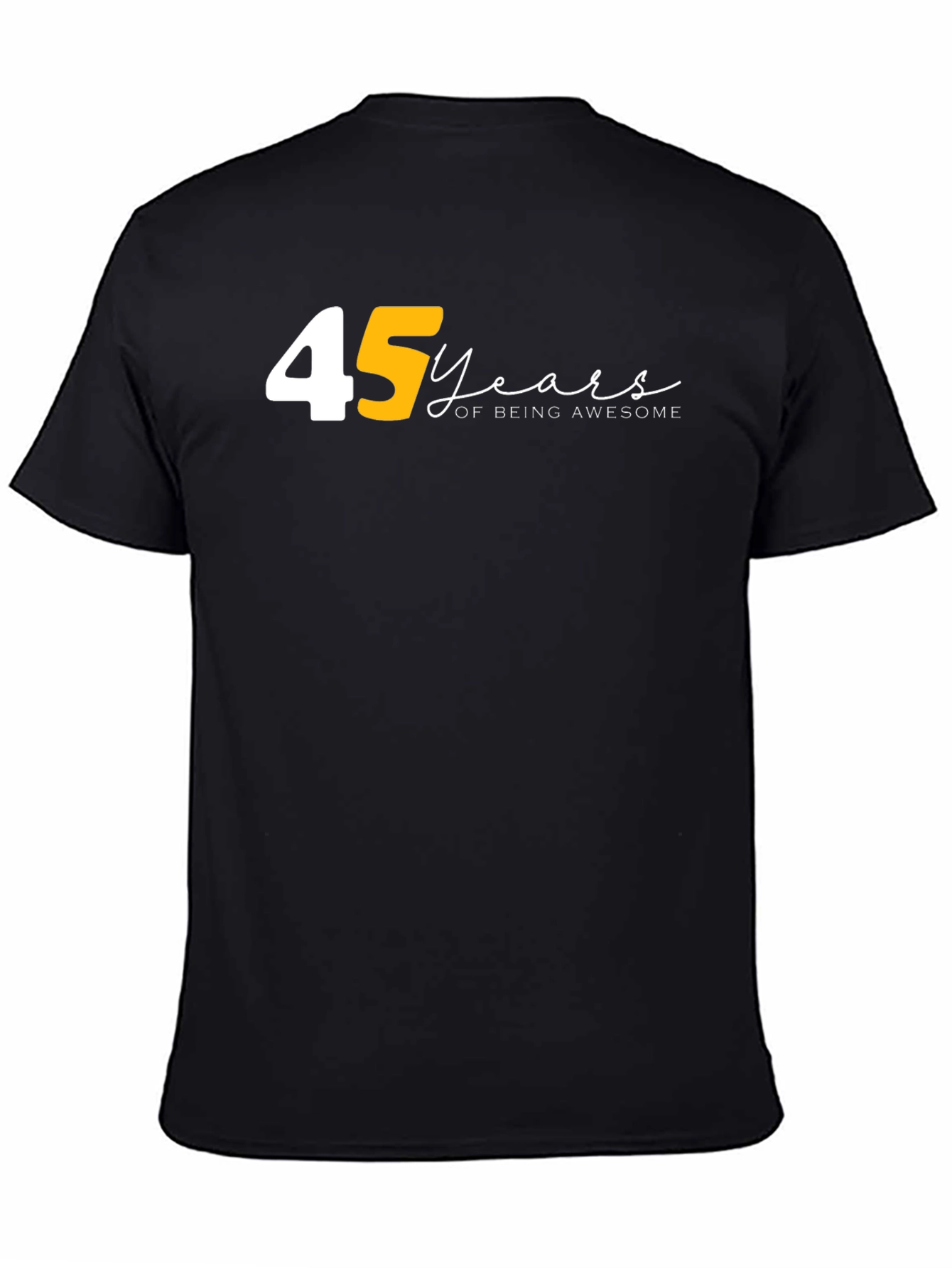 45 Years of Being Awesome Black T-Shirt