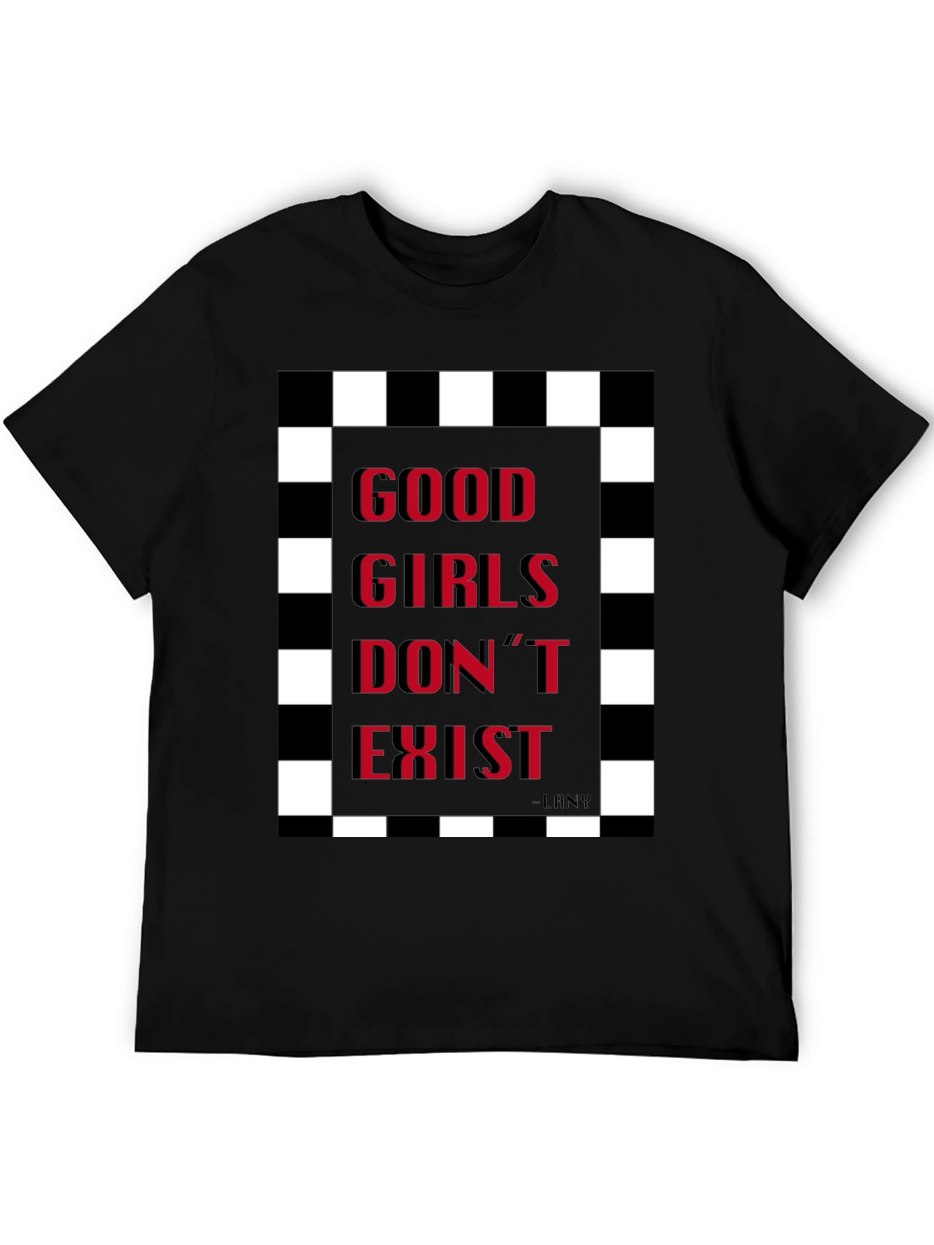 Good Girls Dont Exist Graphic Tee