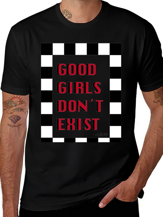 Good Girls Dont Exist Graphic Tee