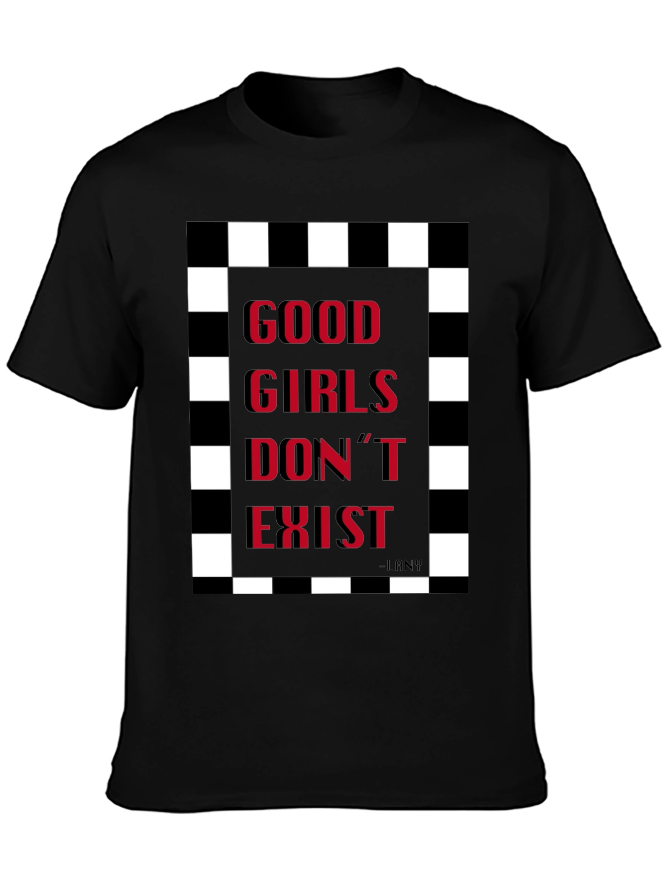 Good Girls Dont Exist Graphic Tee