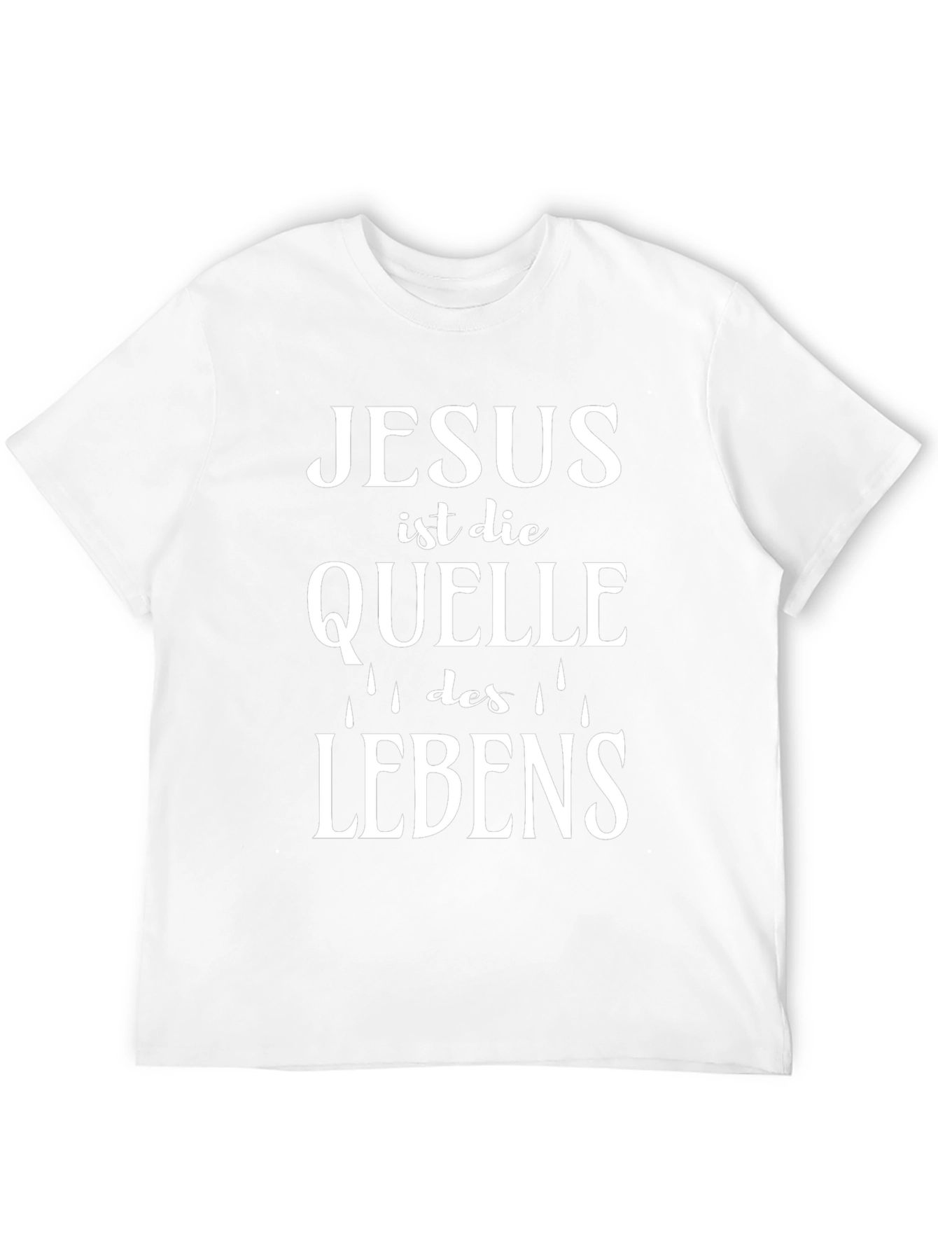 Jesus ist die Quelle des Lebens T-Shirt